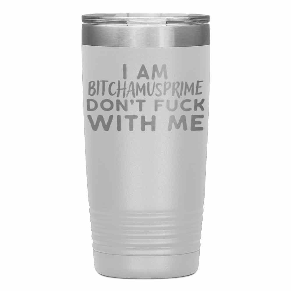 "I AM BITCHAMUSPRIME" Tumbler