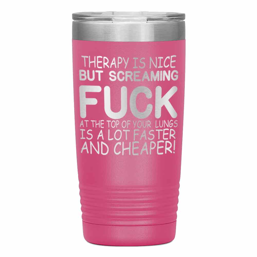 "Therapy is Nice " Tumbler