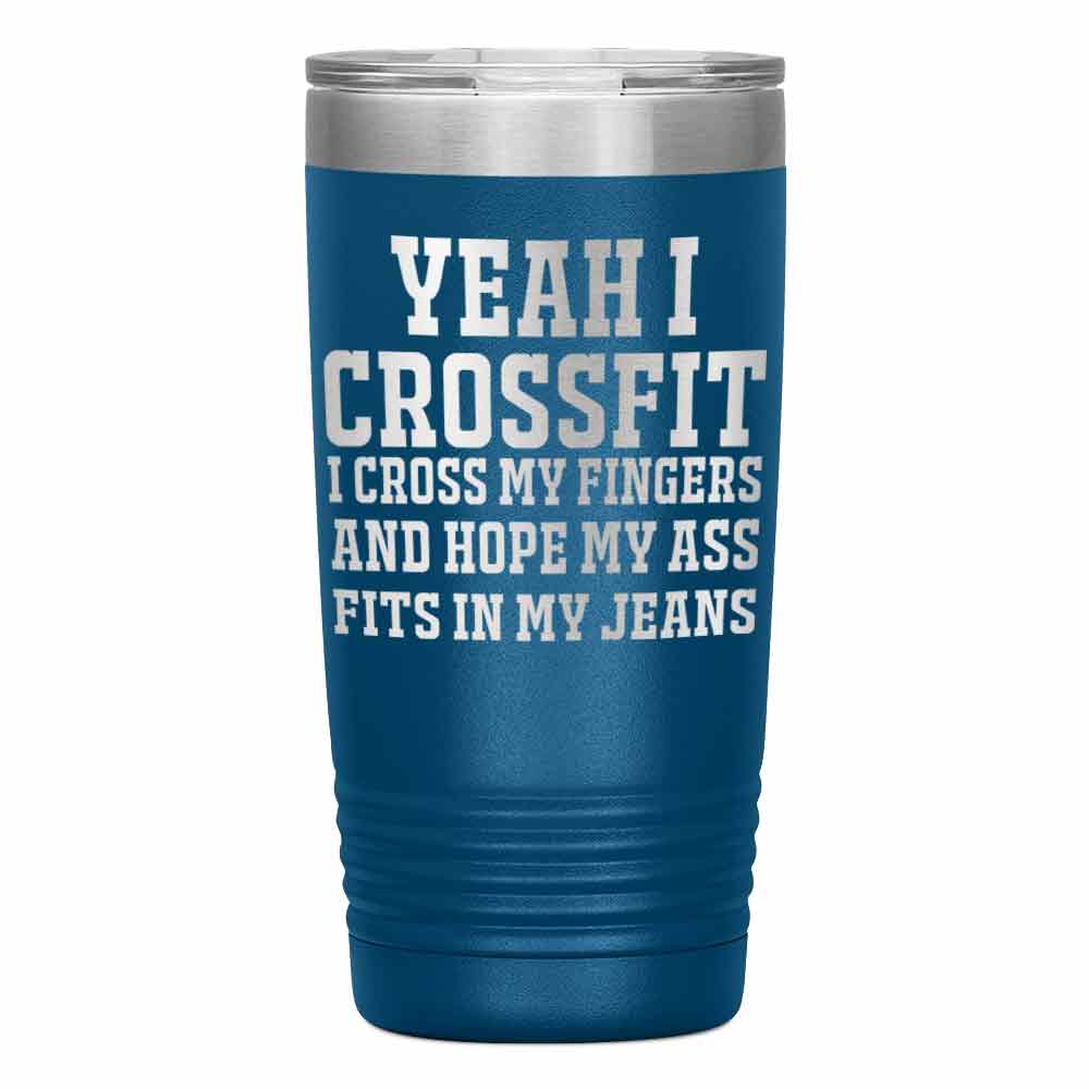 "YEAH I CROSSFIT I CROSS MY FINGERS" TUMBLER