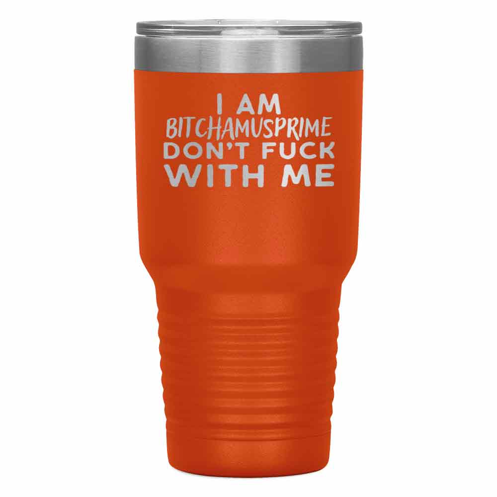 "I AM BITCHAMUSPRIME" Tumbler