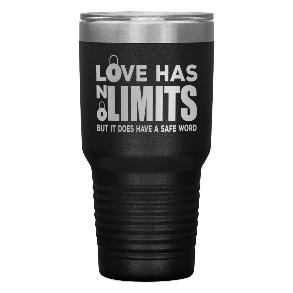 "LOVE HAS NO LIMITS" TUMBLER