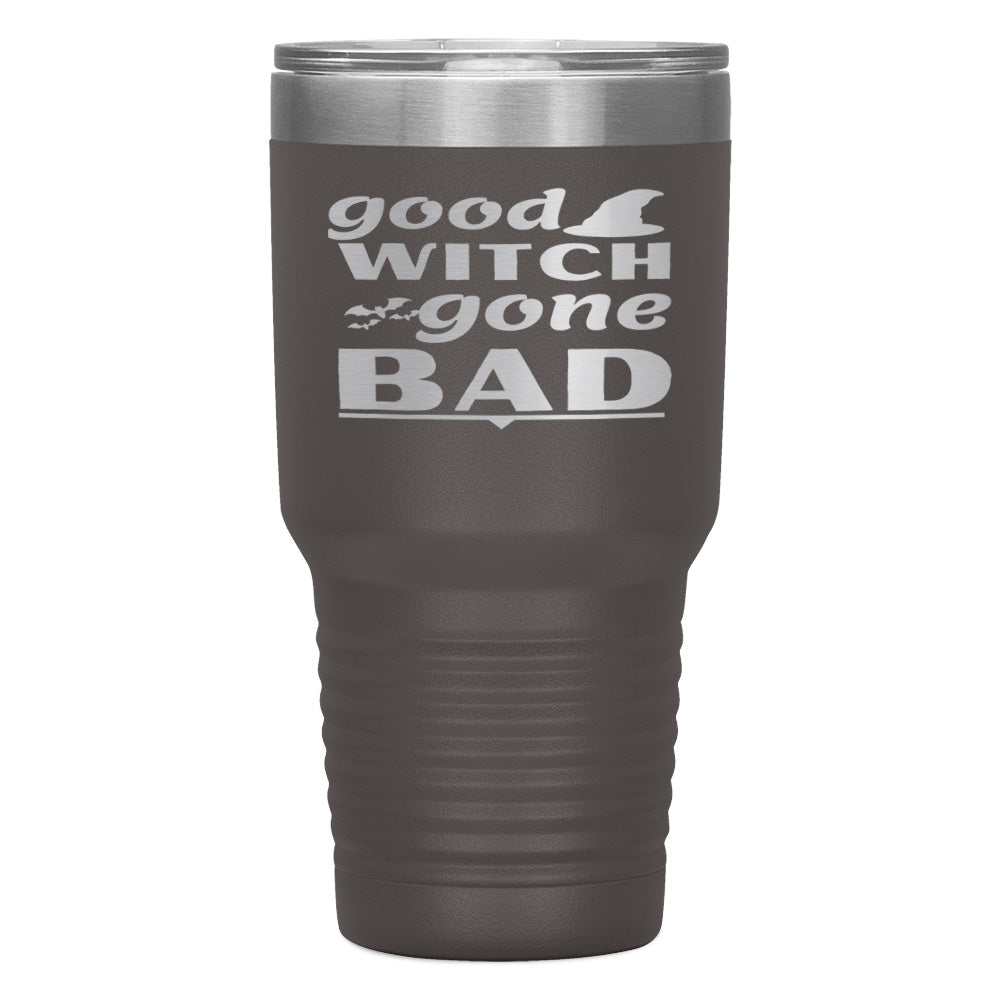 "GOOD WITCH GONE BAD" TUMBLER