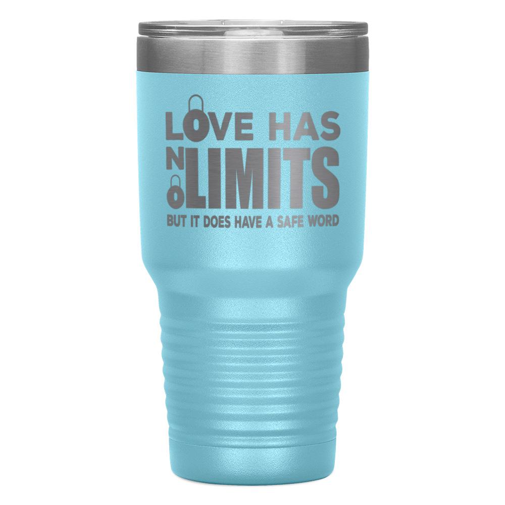 "LOVE HAS NO LIMITS" TUMBLER