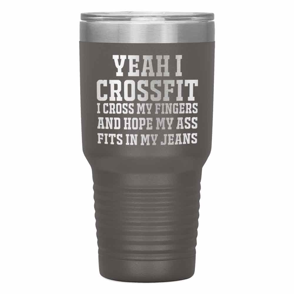 "YEAH I CROSSFIT I CROSS MY FINGERS" TUMBLER