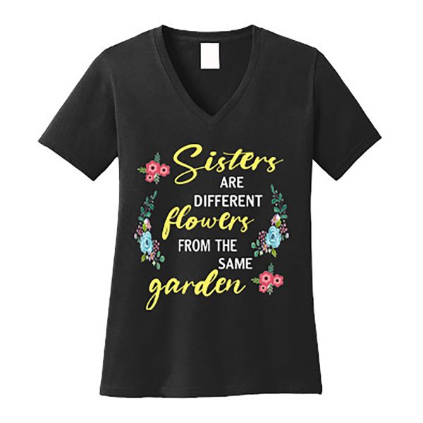 "Sisters Are Different Flowers of same garden"