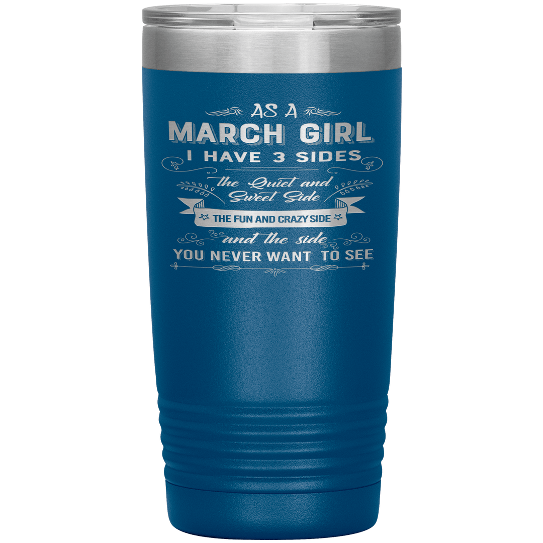 "March Girls 3 sides " Tumbler