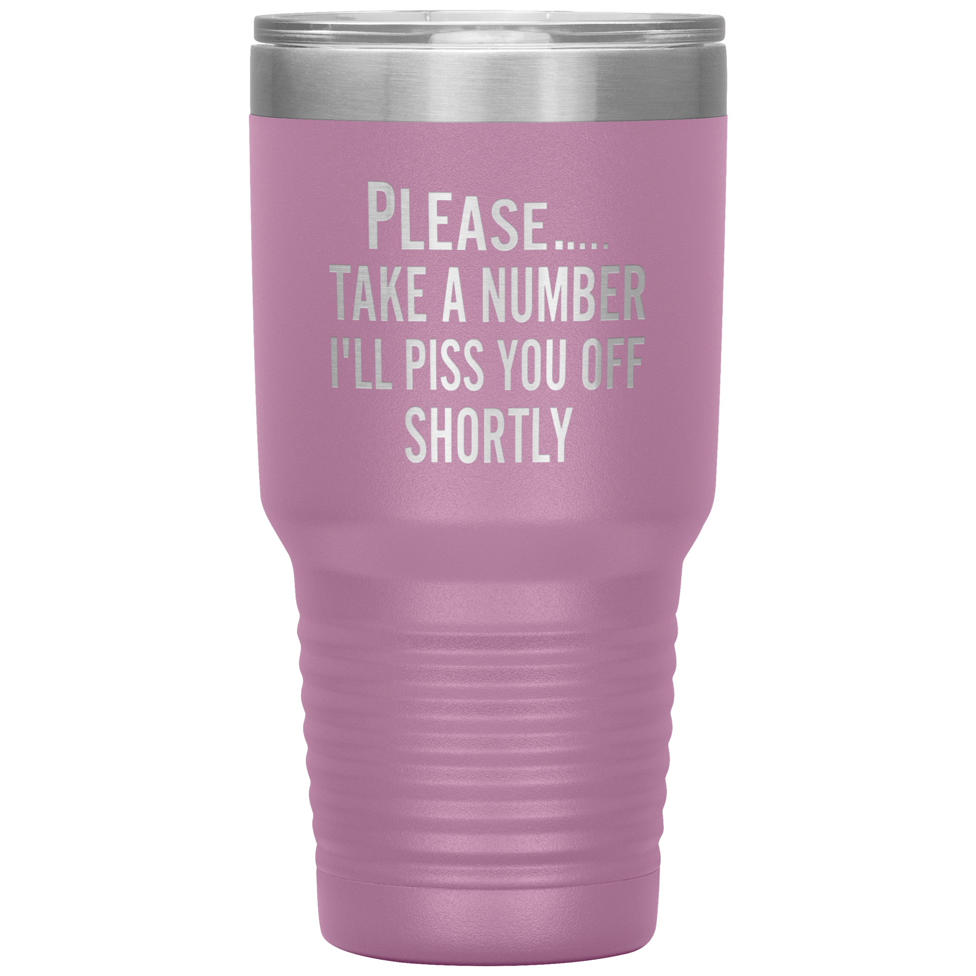 "Please Take A Number" Tumbler