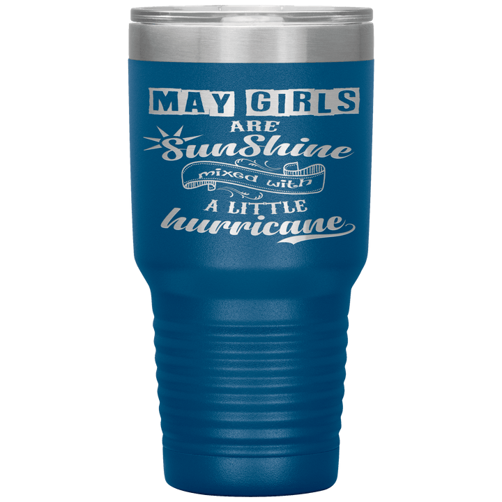 "May Girls are Sunshine Mixed With Little Hurricane" Tumbler