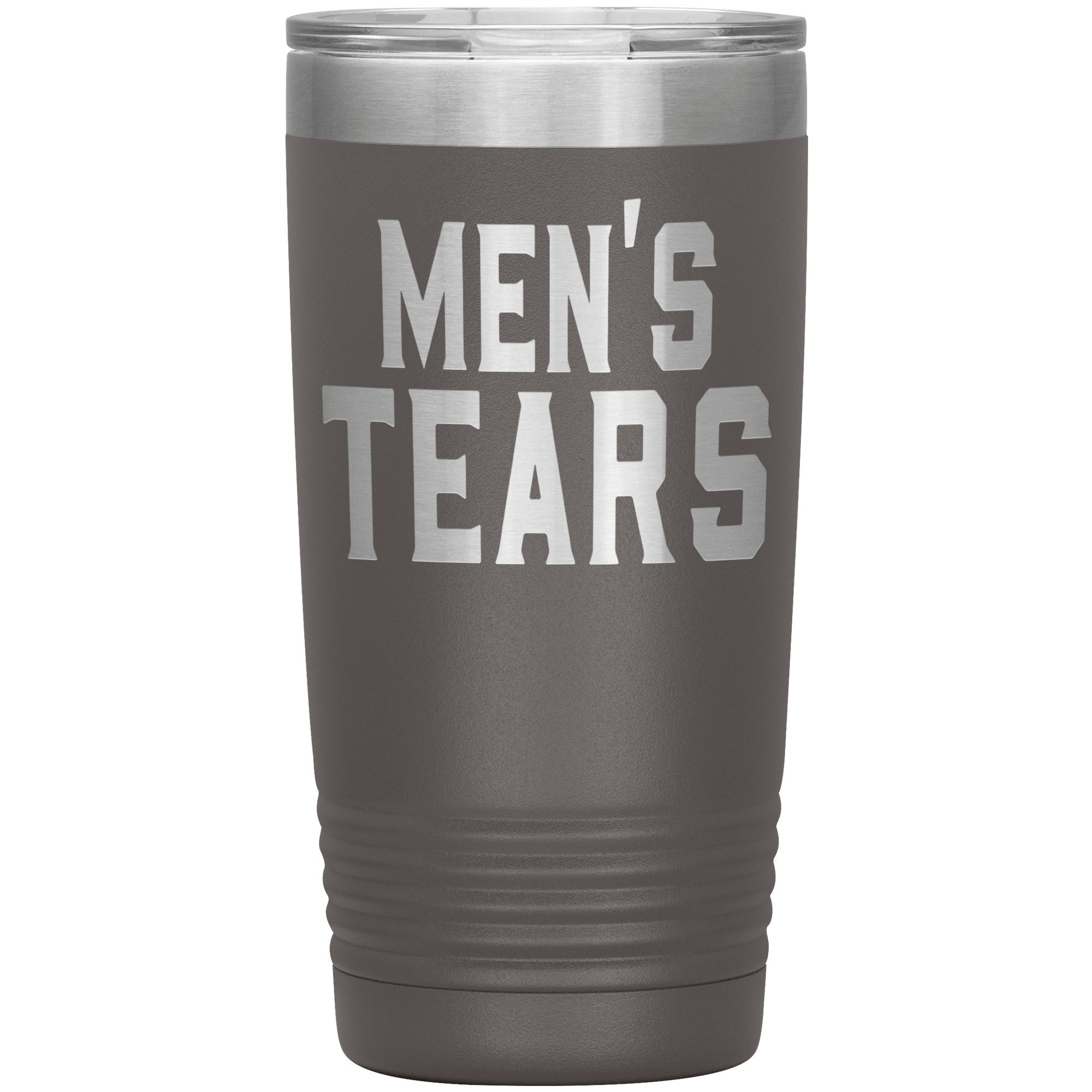 "MEN'S TEARS " TUMBLER