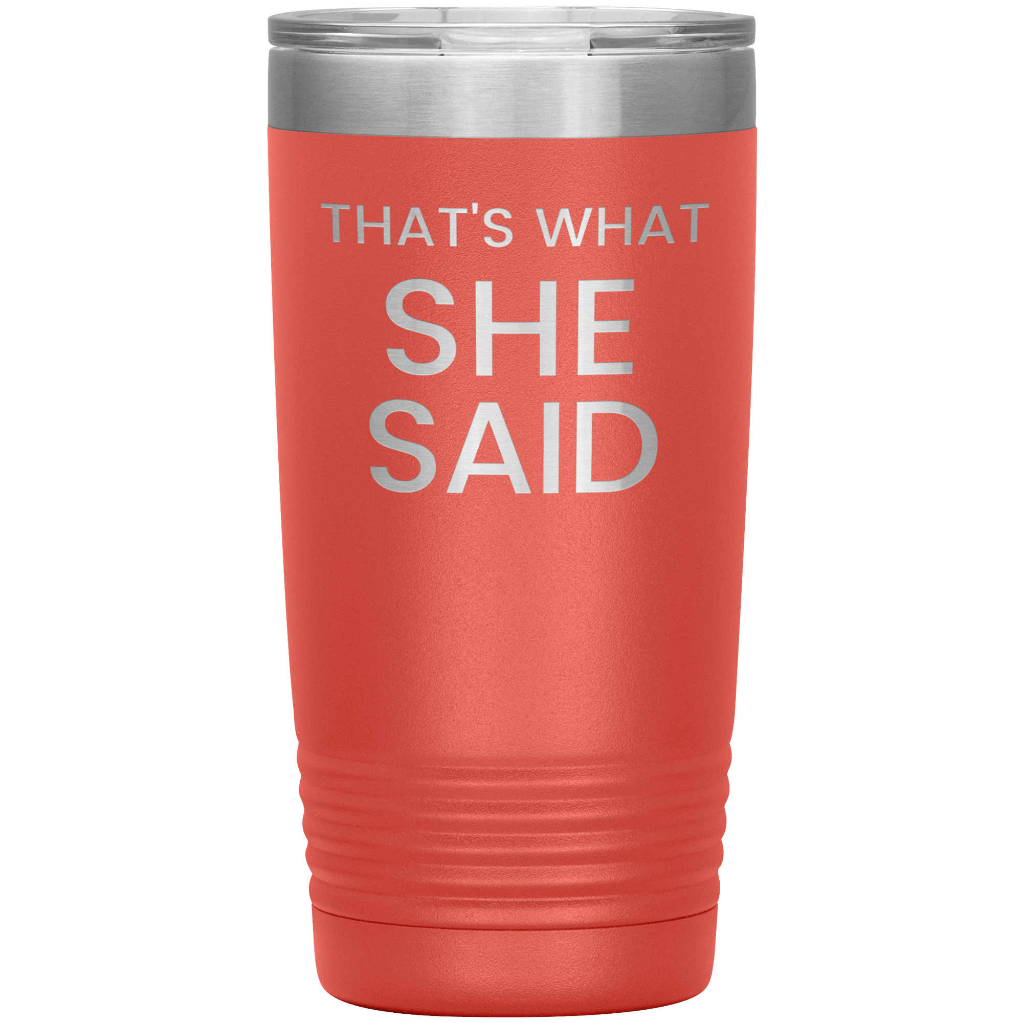 "That's What She Said" Tumbler