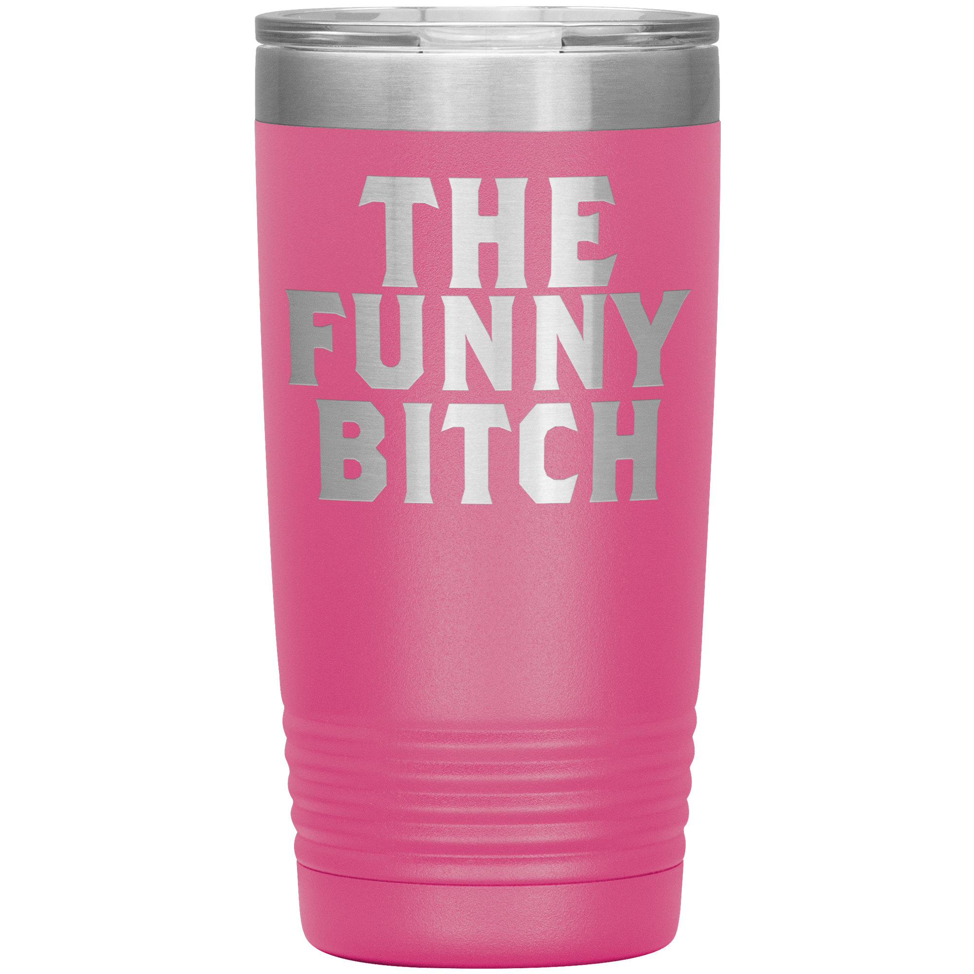 " THE FUNNY BITCH " TUMBLER