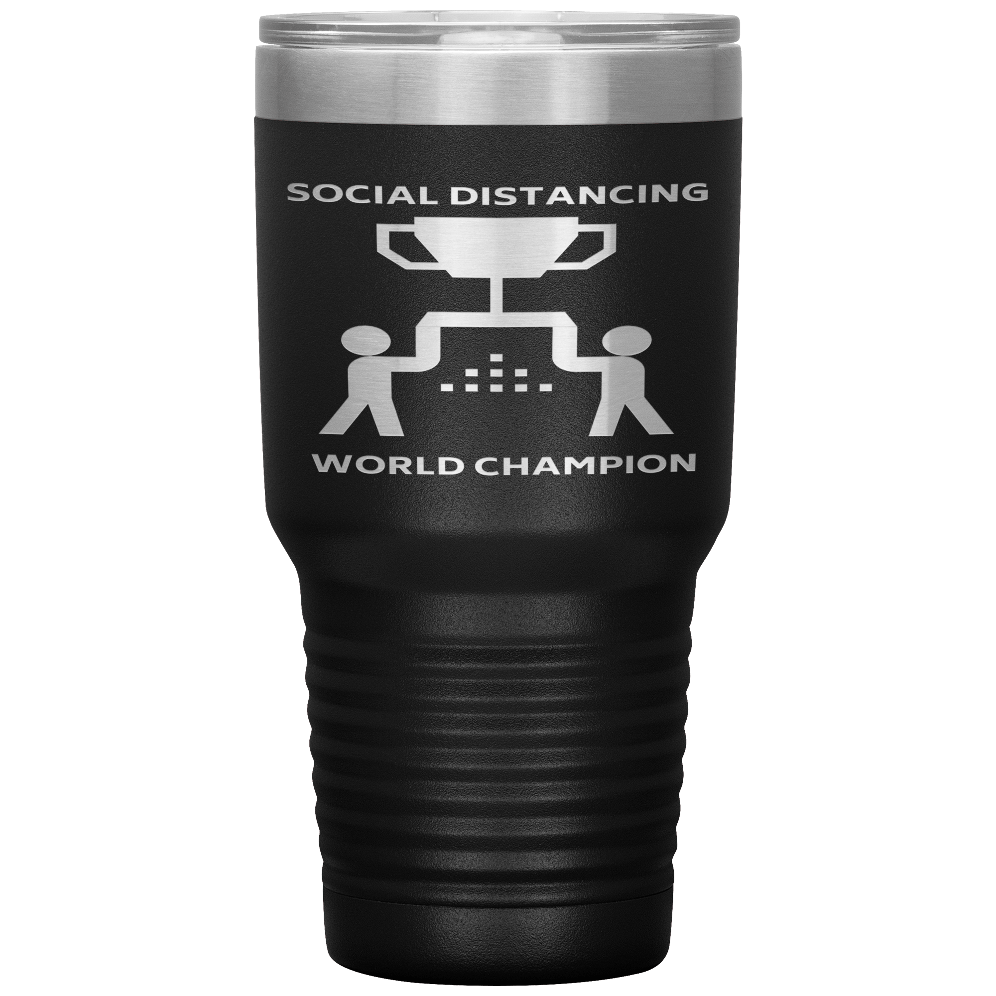 "SOCIAL DISTANCING WORLD CHAMPION"TUMBLER