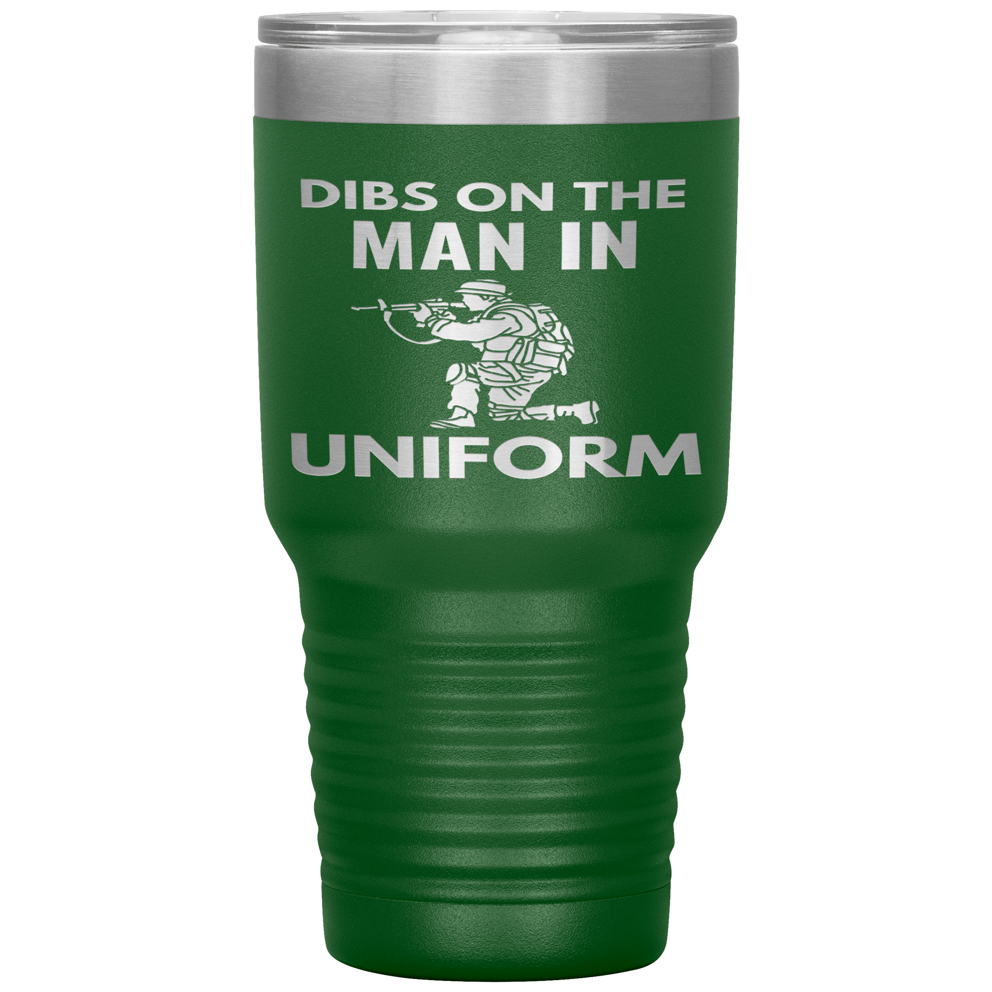 "DIBS ON THE MAN IN UNIFORM"TUMBLER