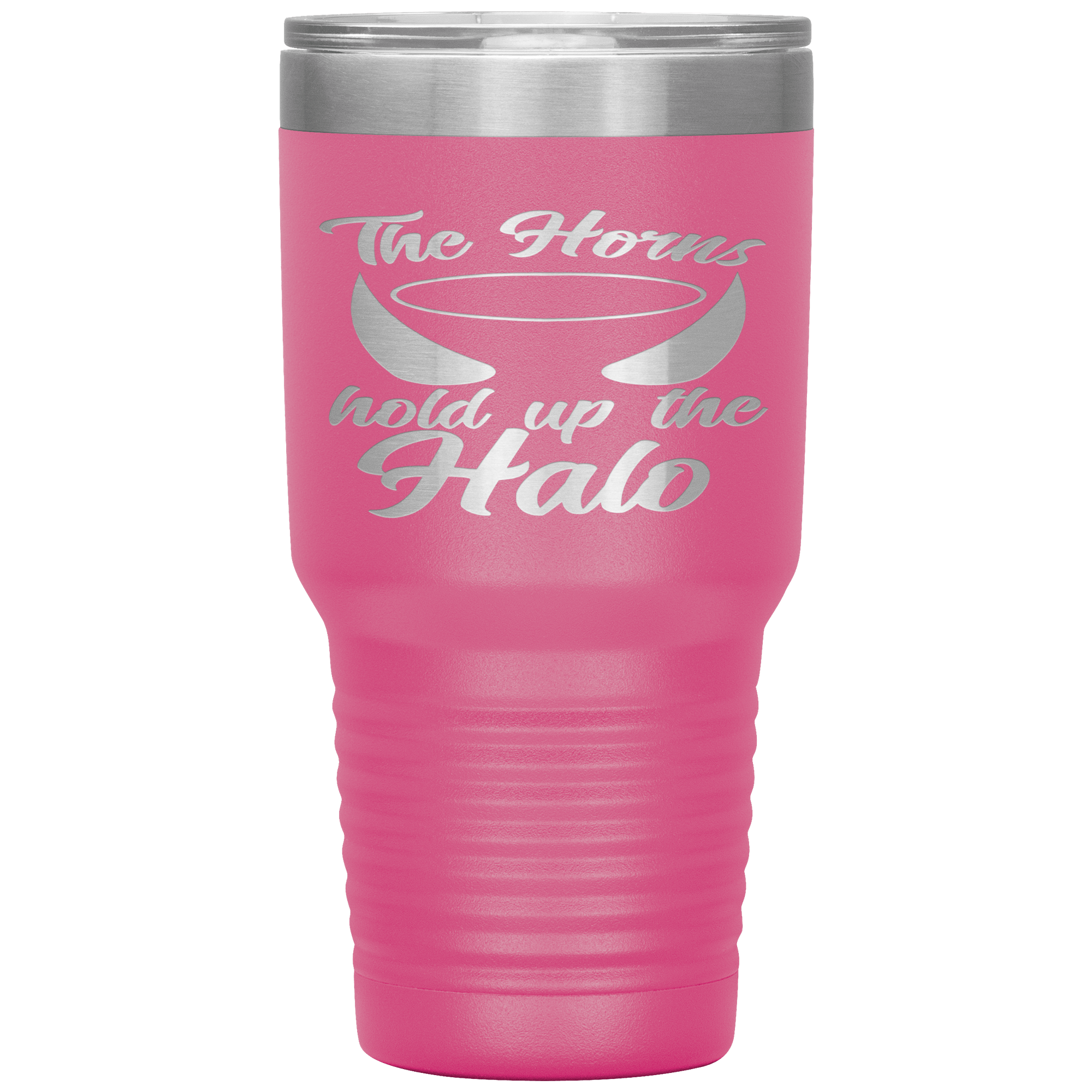 "THE HORNS HOLD UP THE HALO"TUMBLER