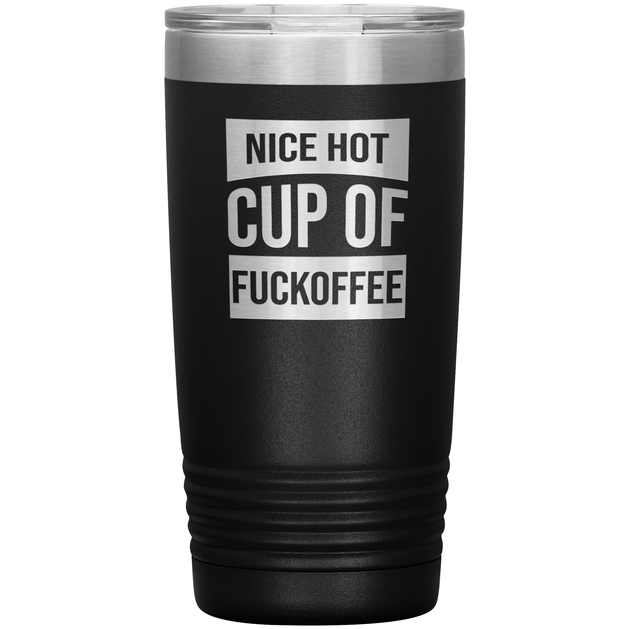 "Nice Hot Cup" Tumbler