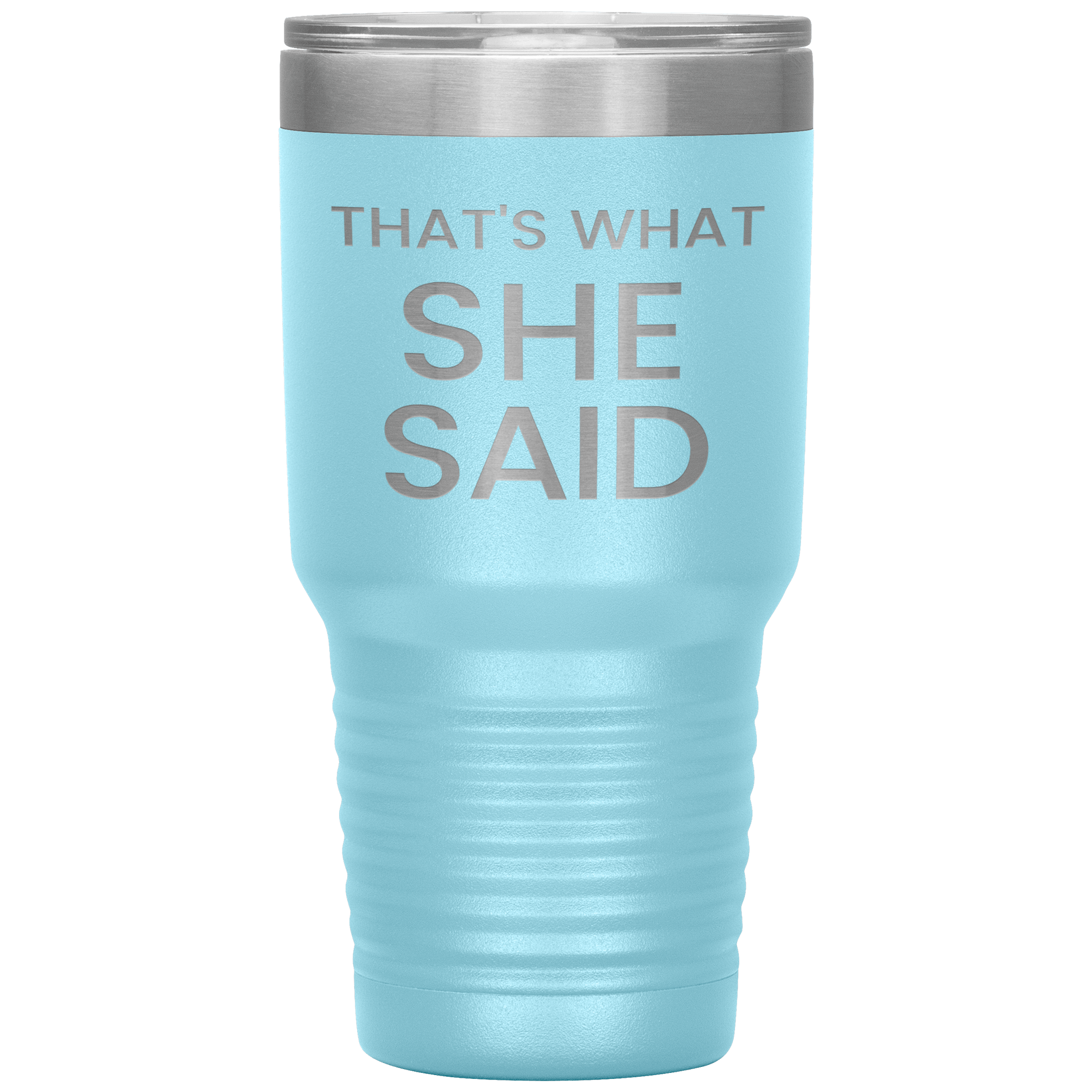 "That's What She Said" Tumbler