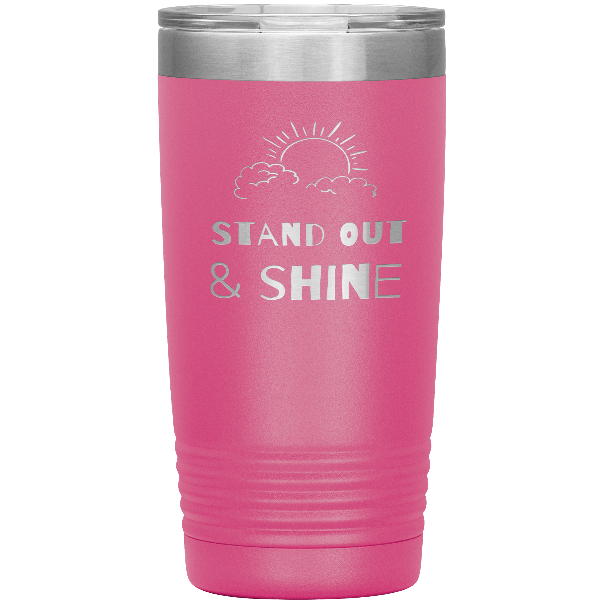 "STAND OUT AND SHINE"Tumbler