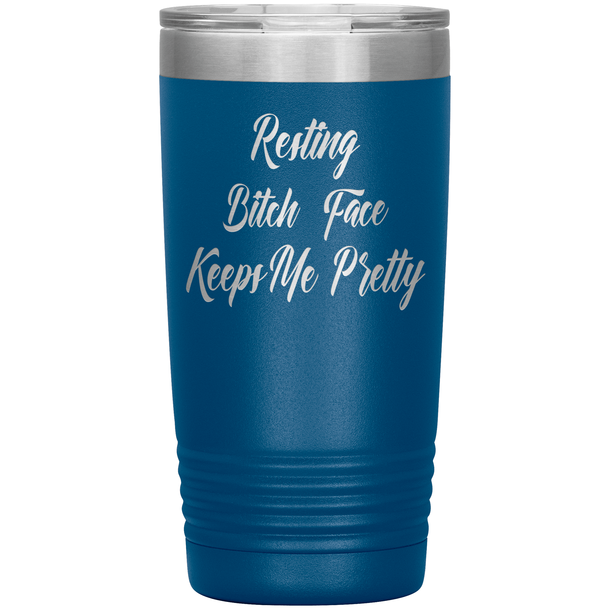 "RESTING BITCH FACE KEEP ME PRETTY"TUMBLER