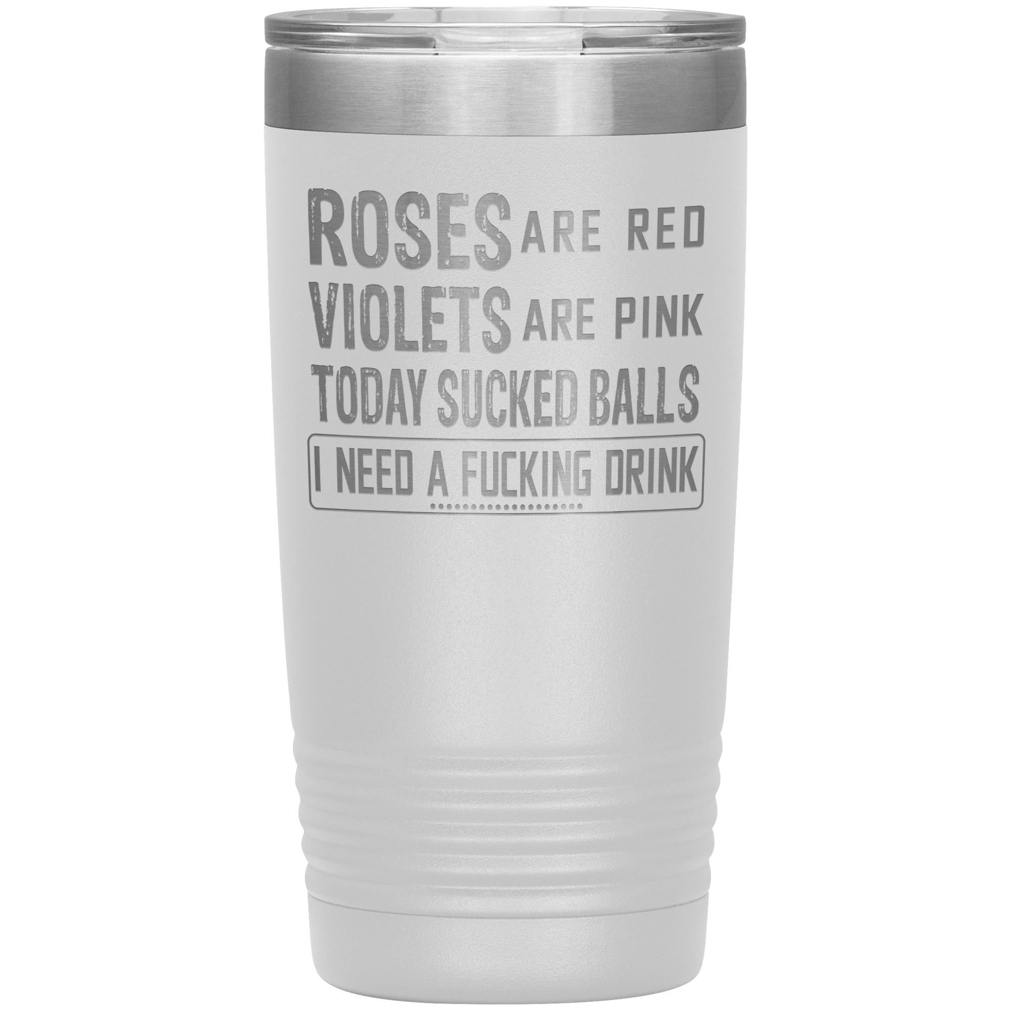 "ROSES ARE RED VIOLETS ARE PINK"TUMBLER