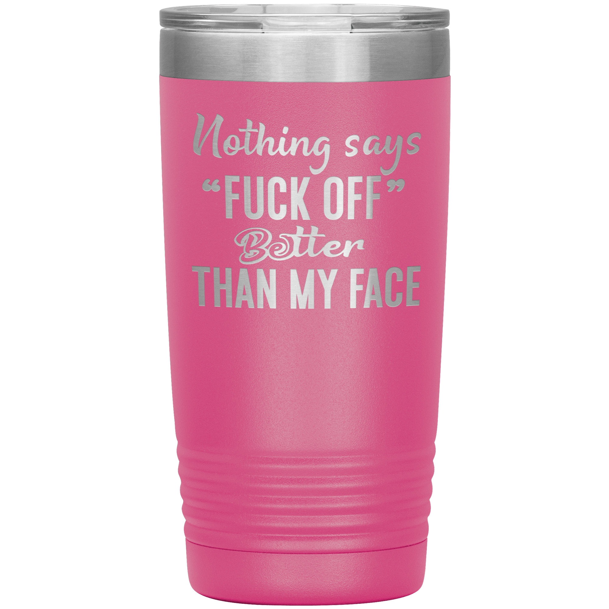 "Nothing Says Fuck Off" Tumbler