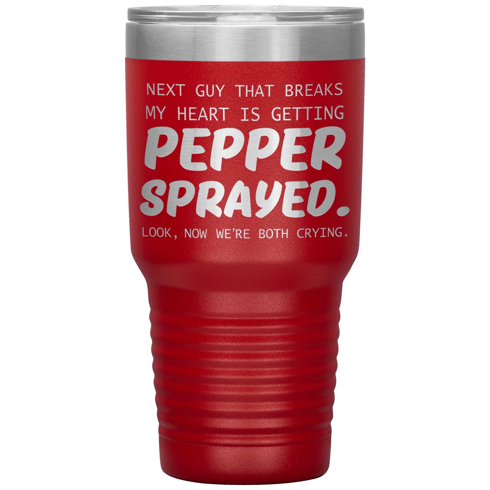 " PEPPER SPRAYED " TUMBLER