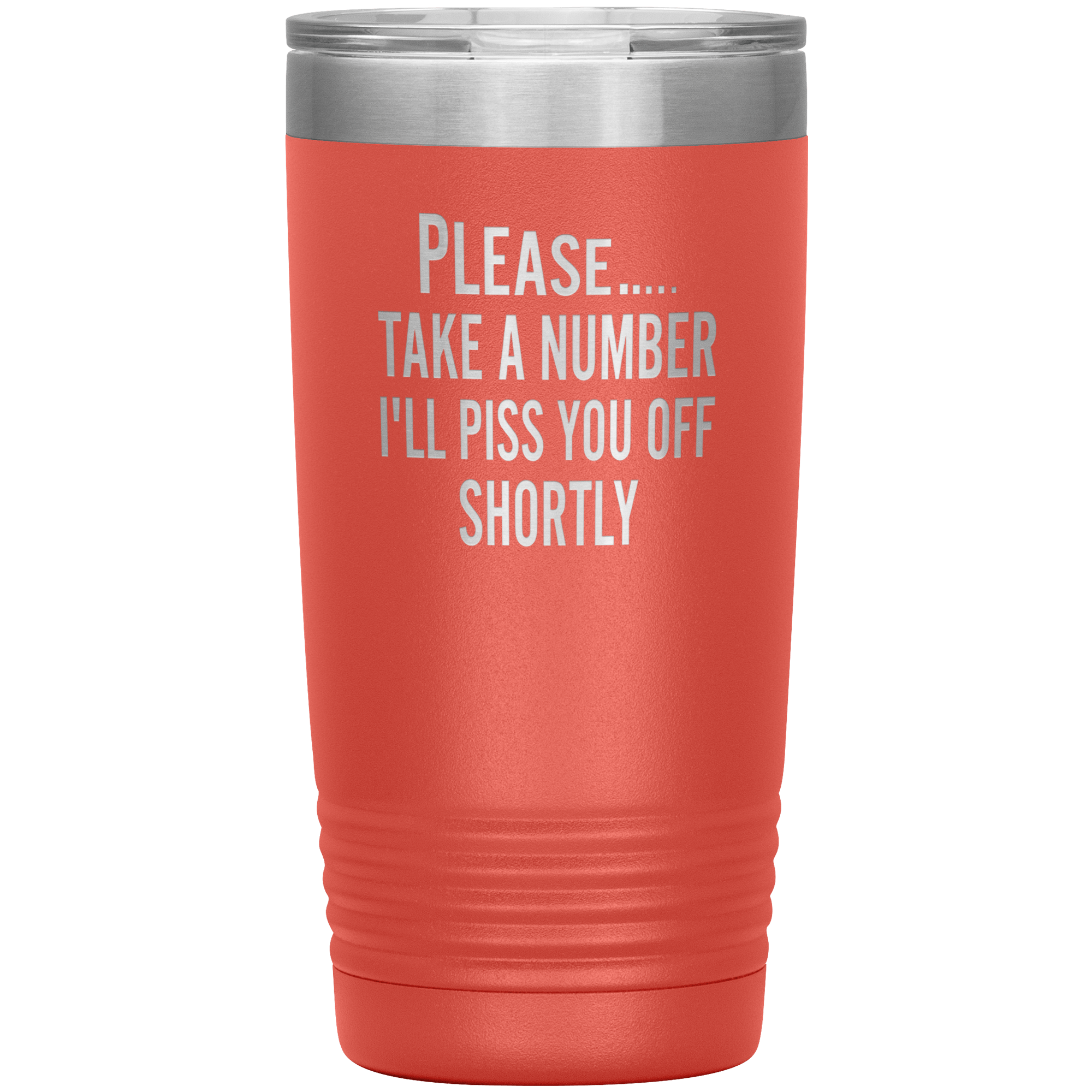 "Please Take A Number" Tumbler