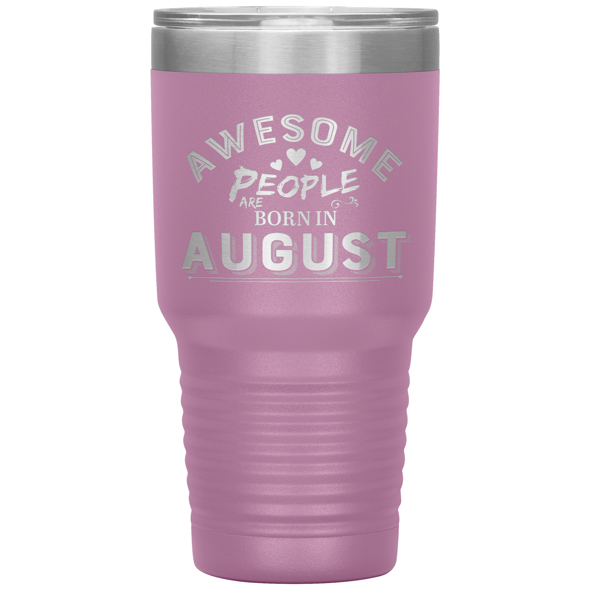 "AWESOME PEOPLE ARE BORN IN AUGUST" Tumbler