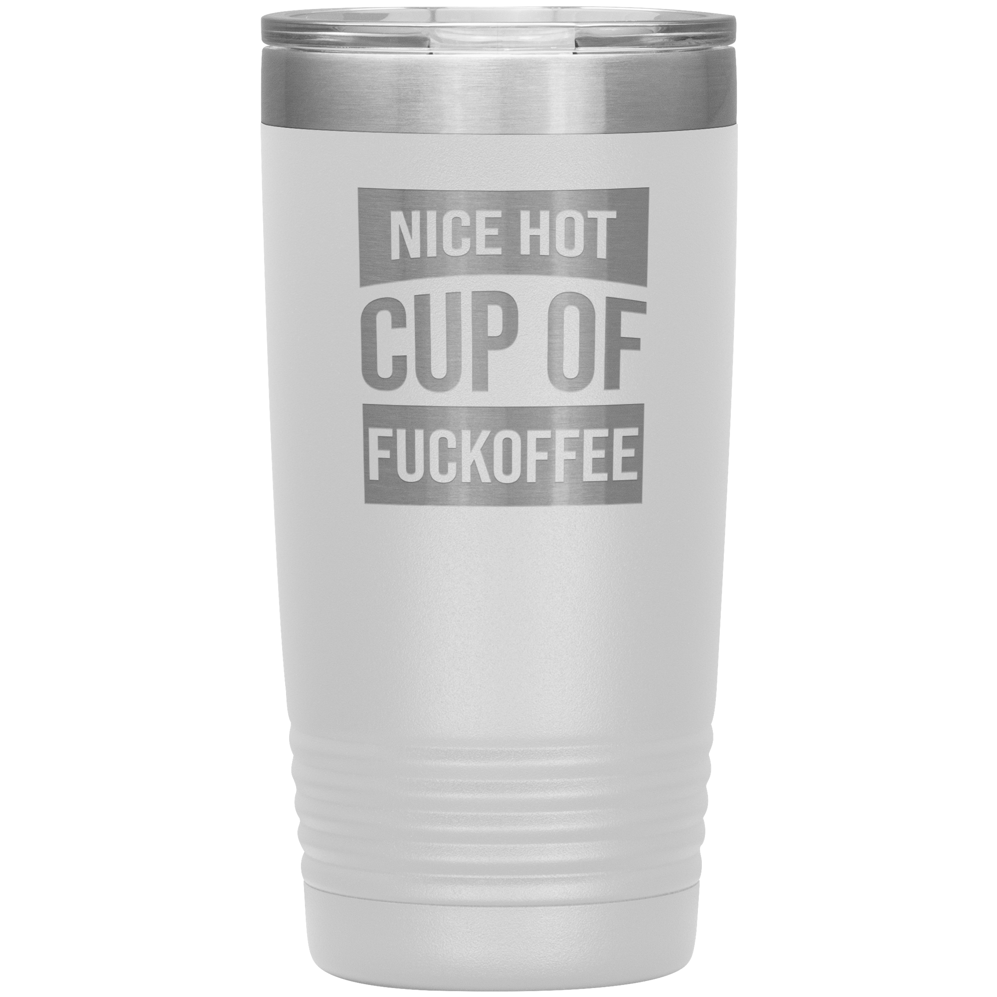 "Nice Hot Cup" Tumbler