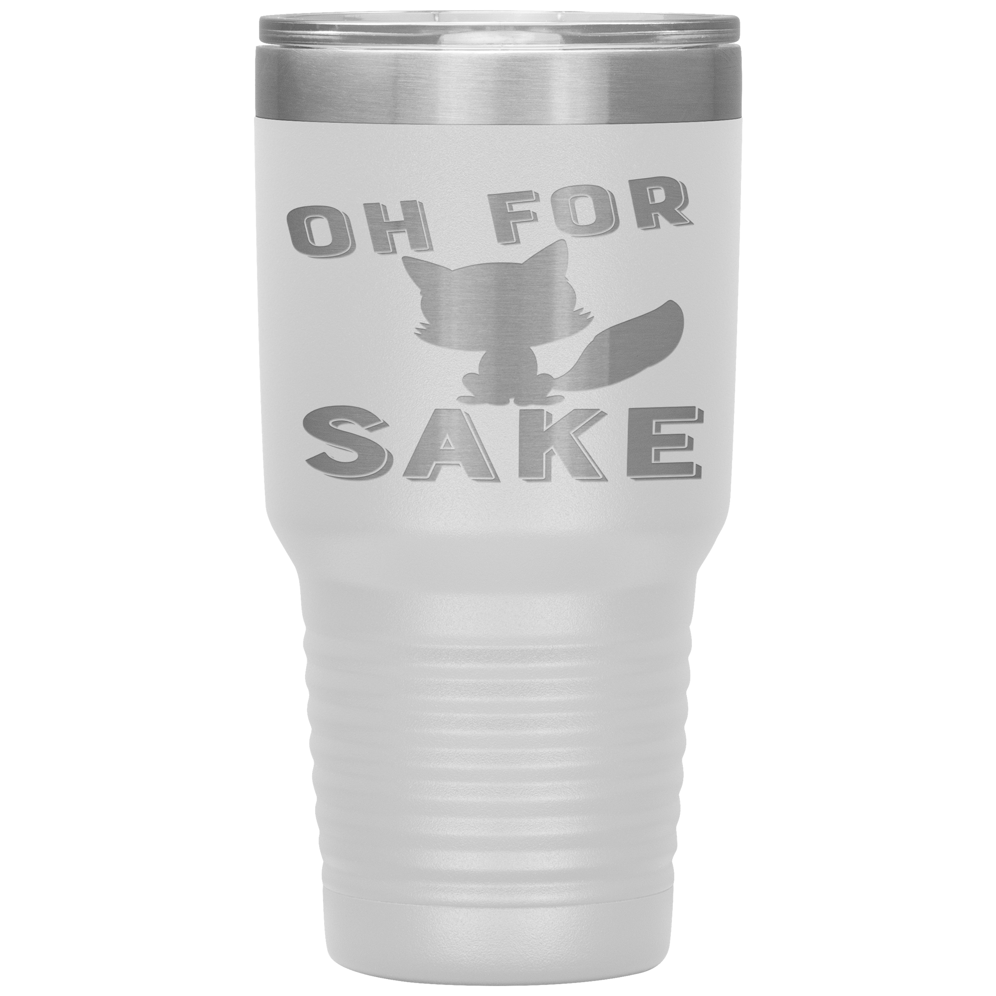 "OH FOR CAT SAKE"TUMBLER