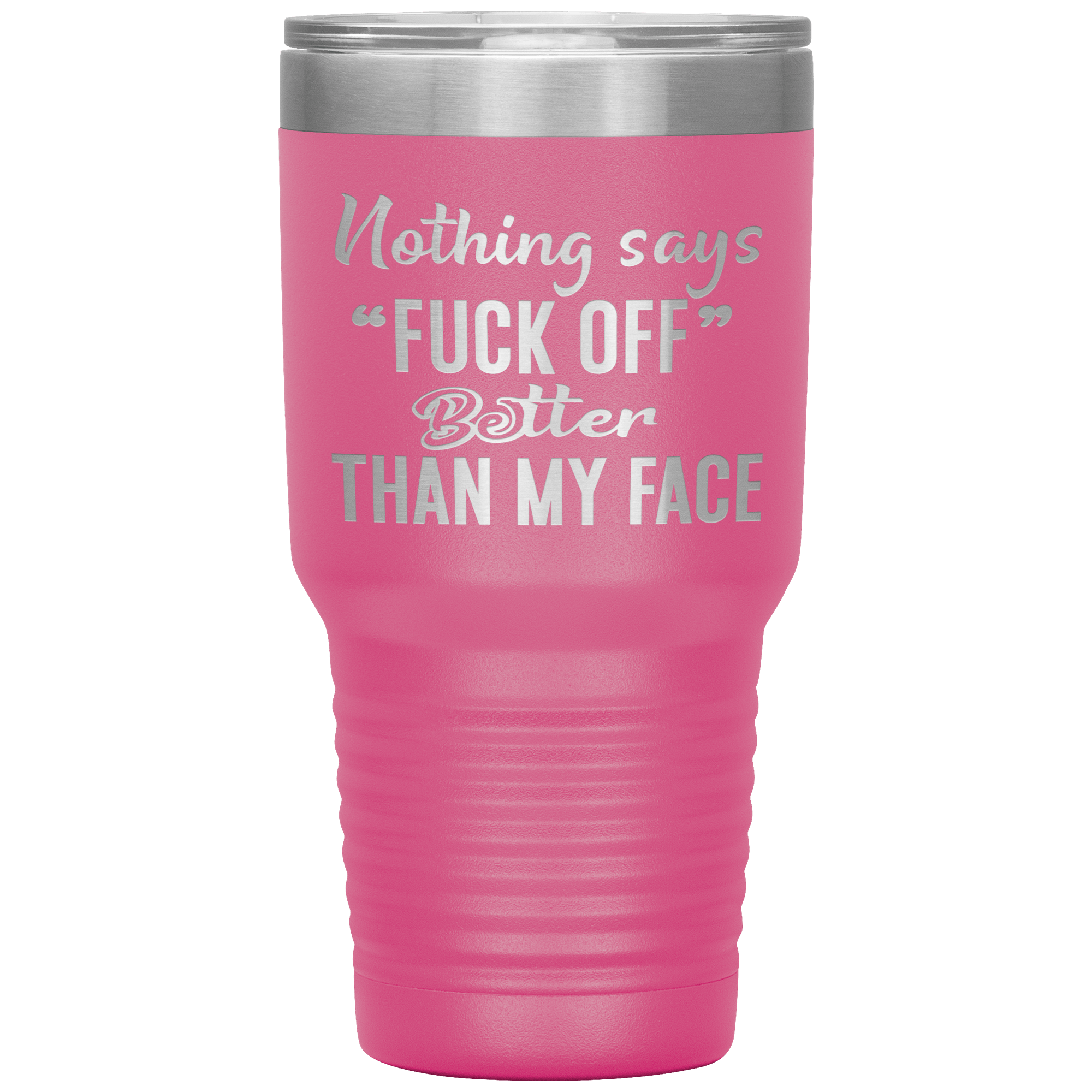 "Nothing Says Fuck Off" Tumbler