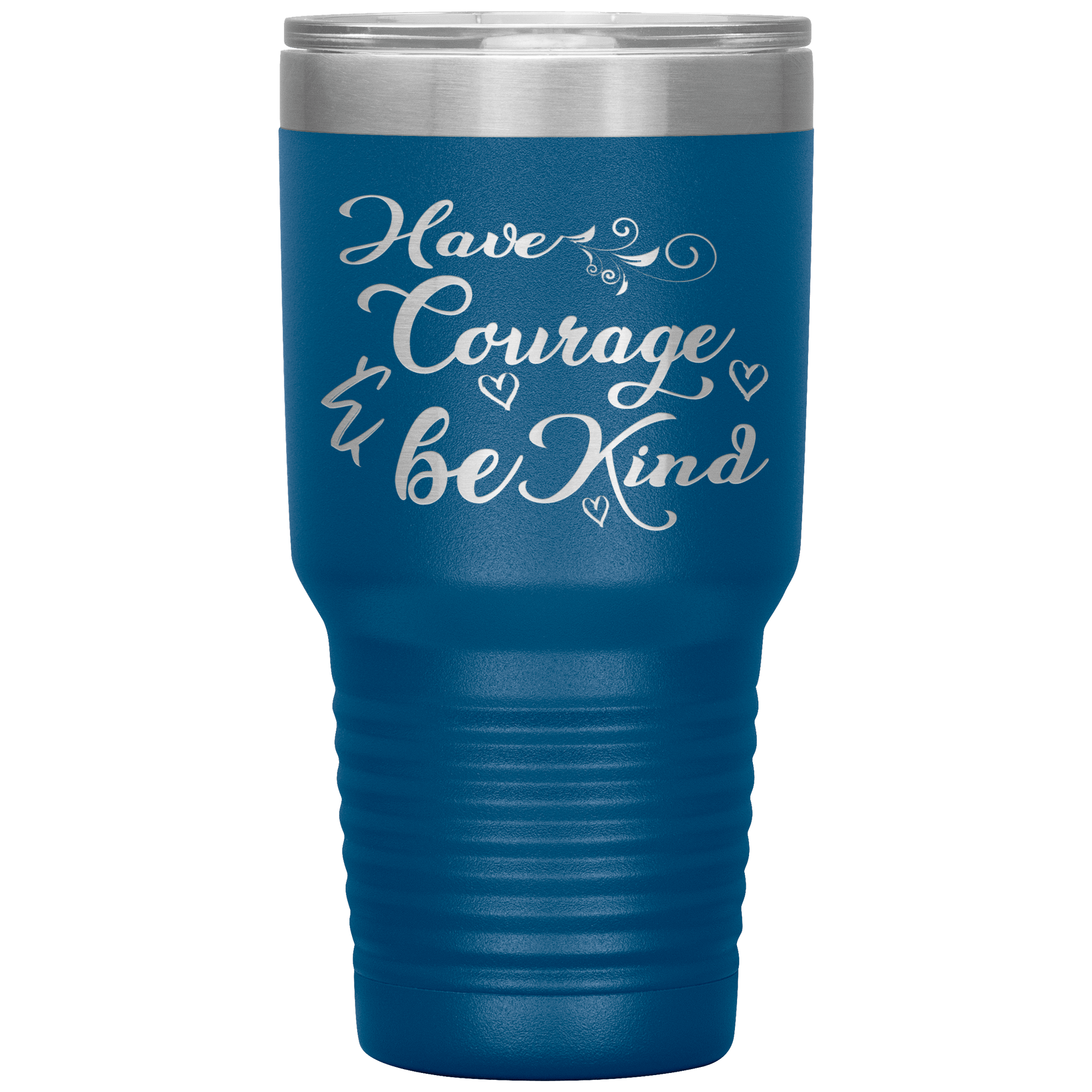 "Have Courage & Be Kind" Tumbler