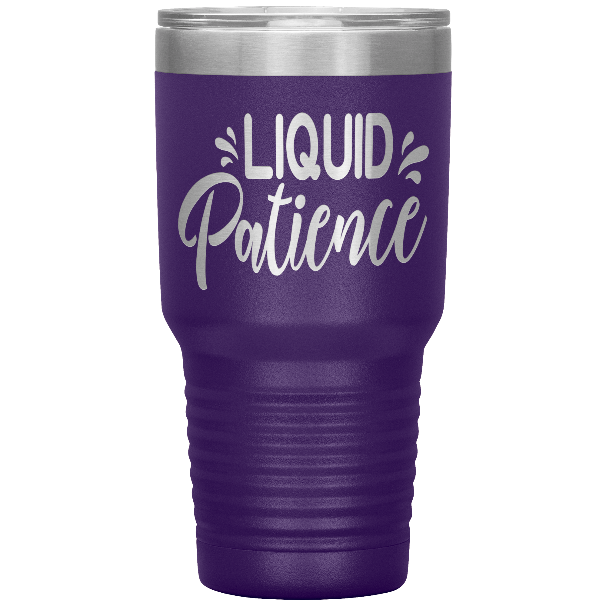 "LIQUID PATIENCE"TUMBLER