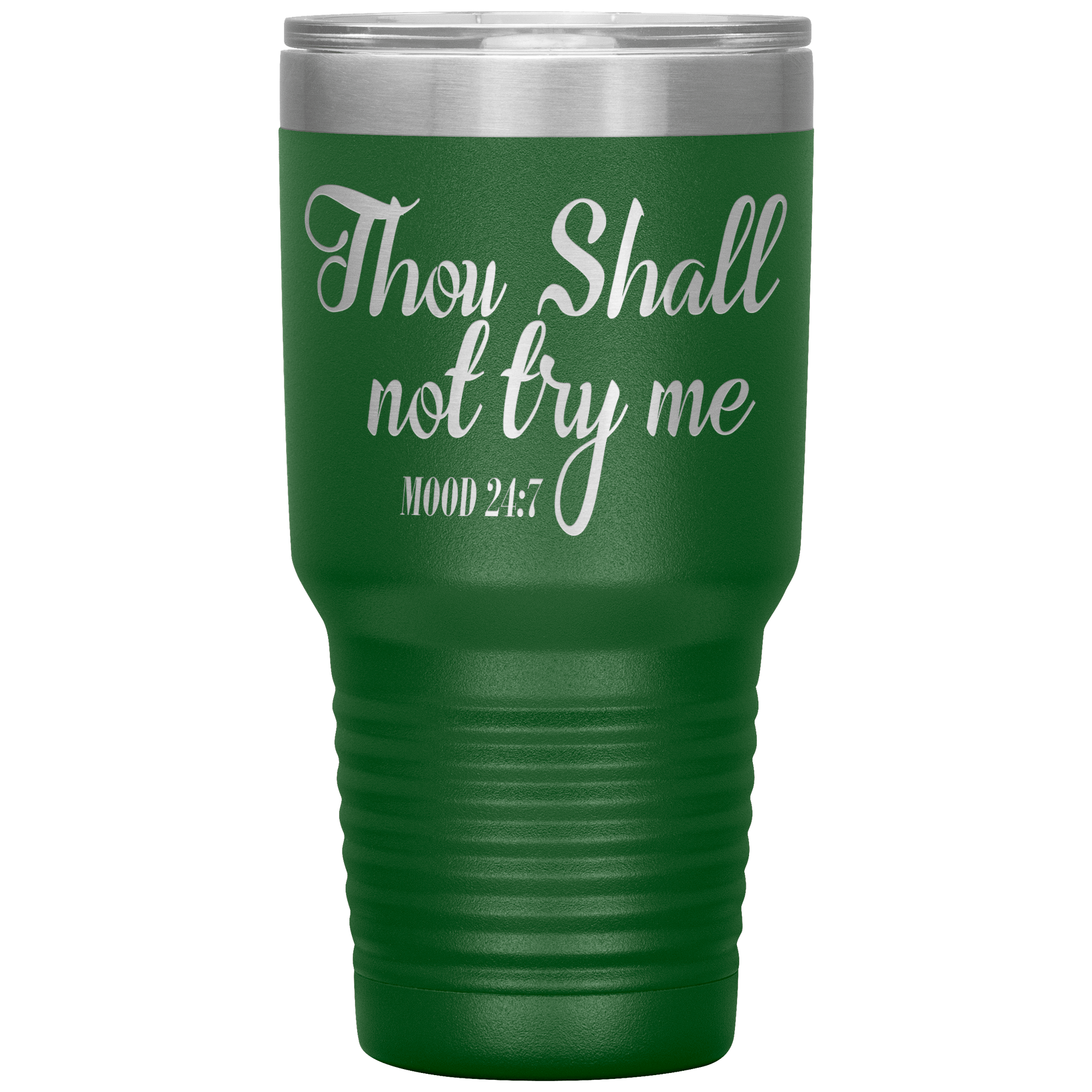 " THOUGH SHALL NOT TRY ME "   TUMBLER