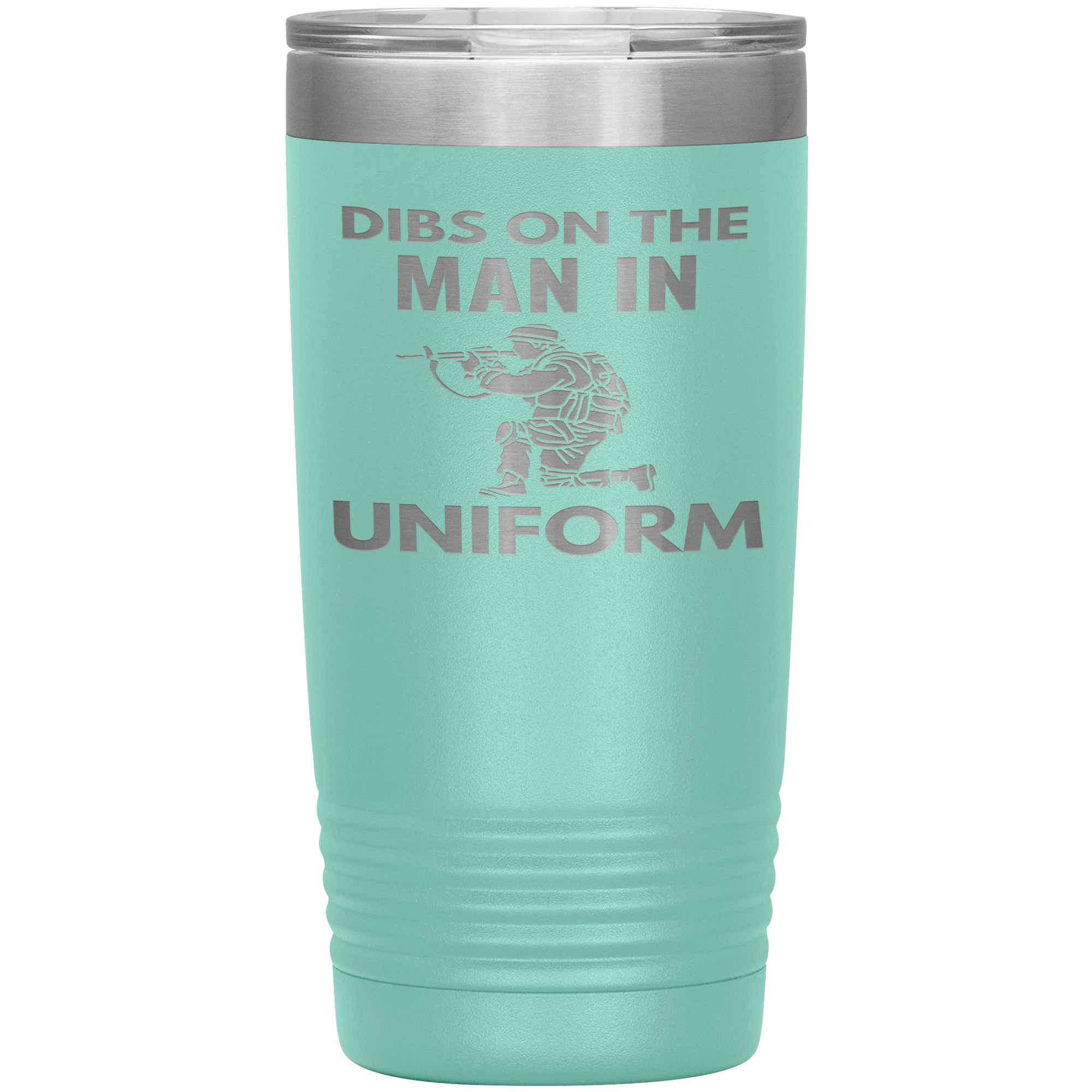 "DIBS ON THE MAN IN UNIFORM"TUMBLER