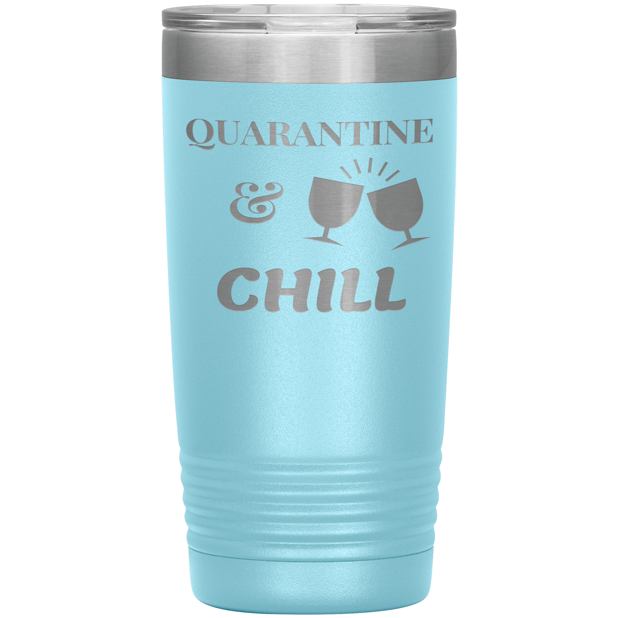 "QUARANTINE & CHILL"TUMBLER