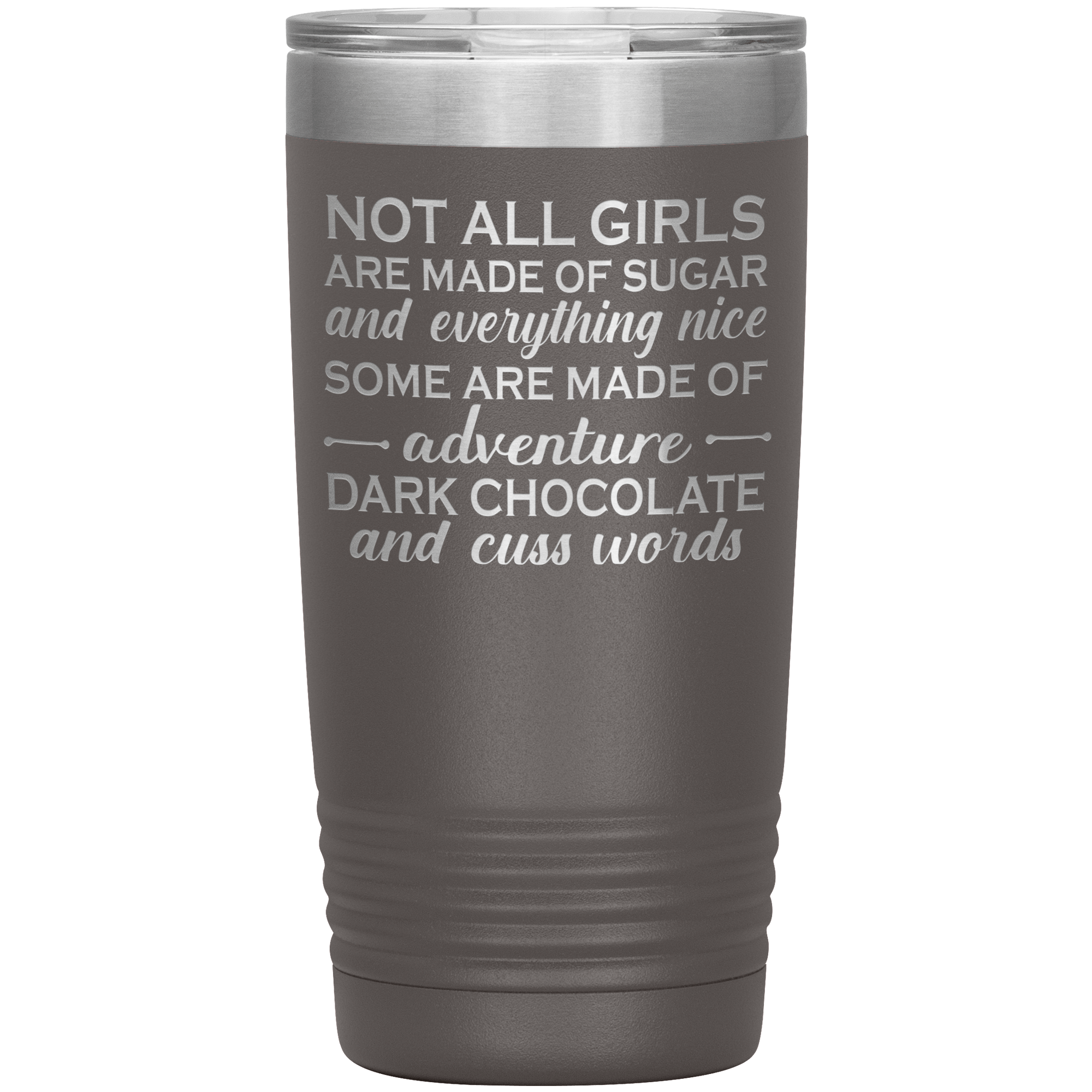 NOT ALL GIRLS ARE MADE OF SUGAR - TUMBLER