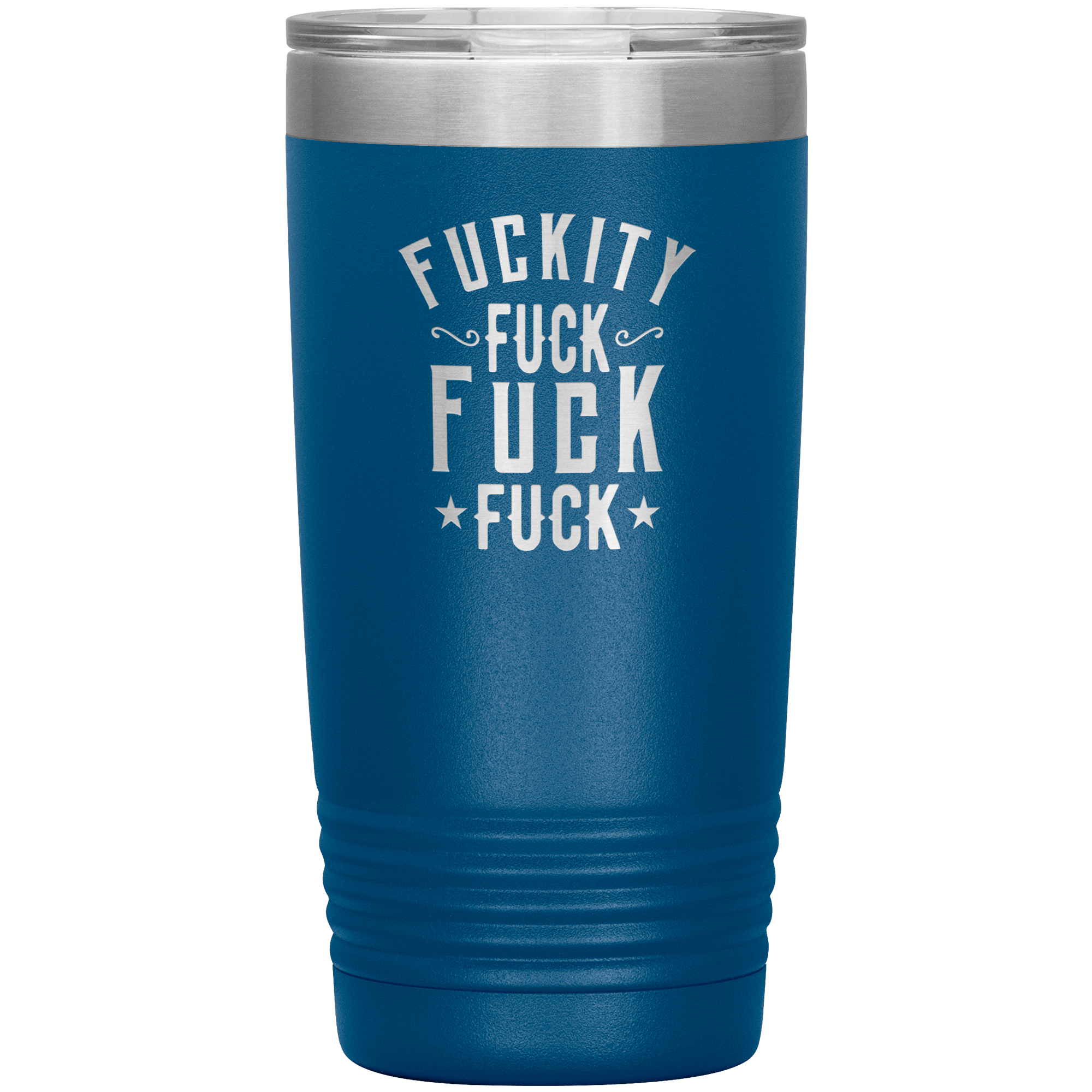 "FUCKITY" Tumbler