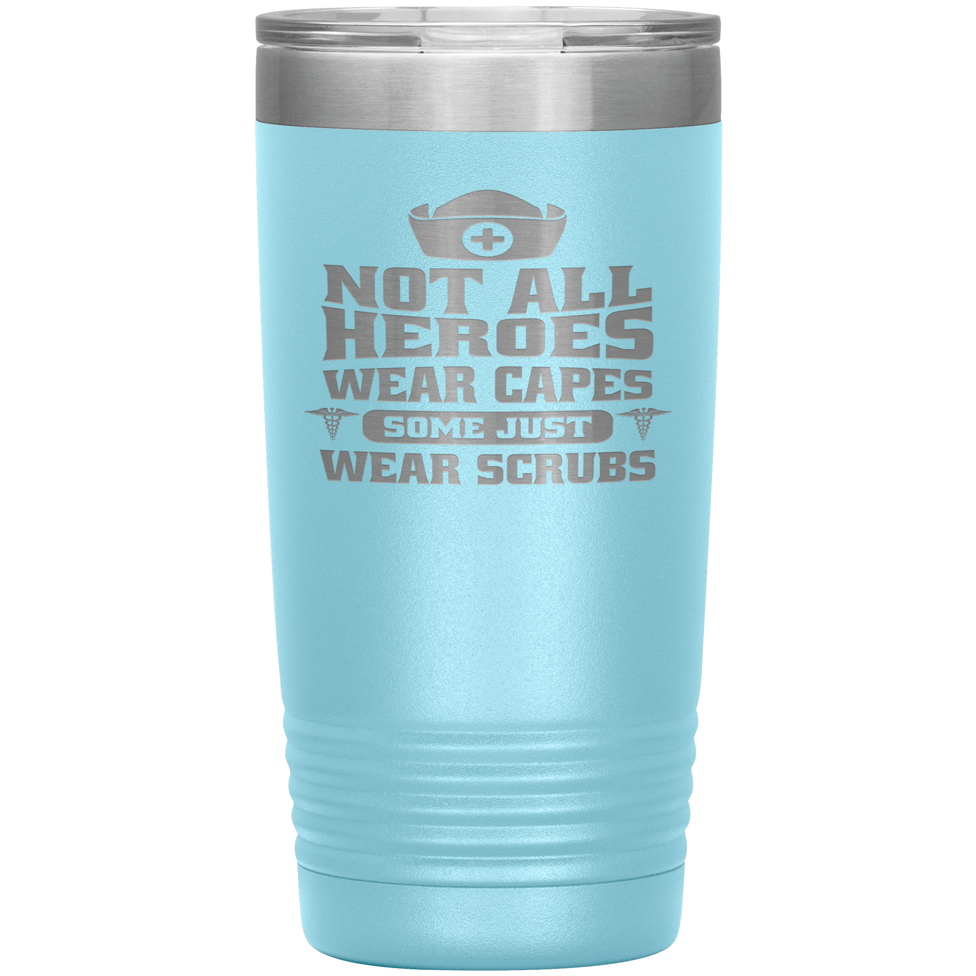 "Not All Heroes Wear Capes" Tumbler