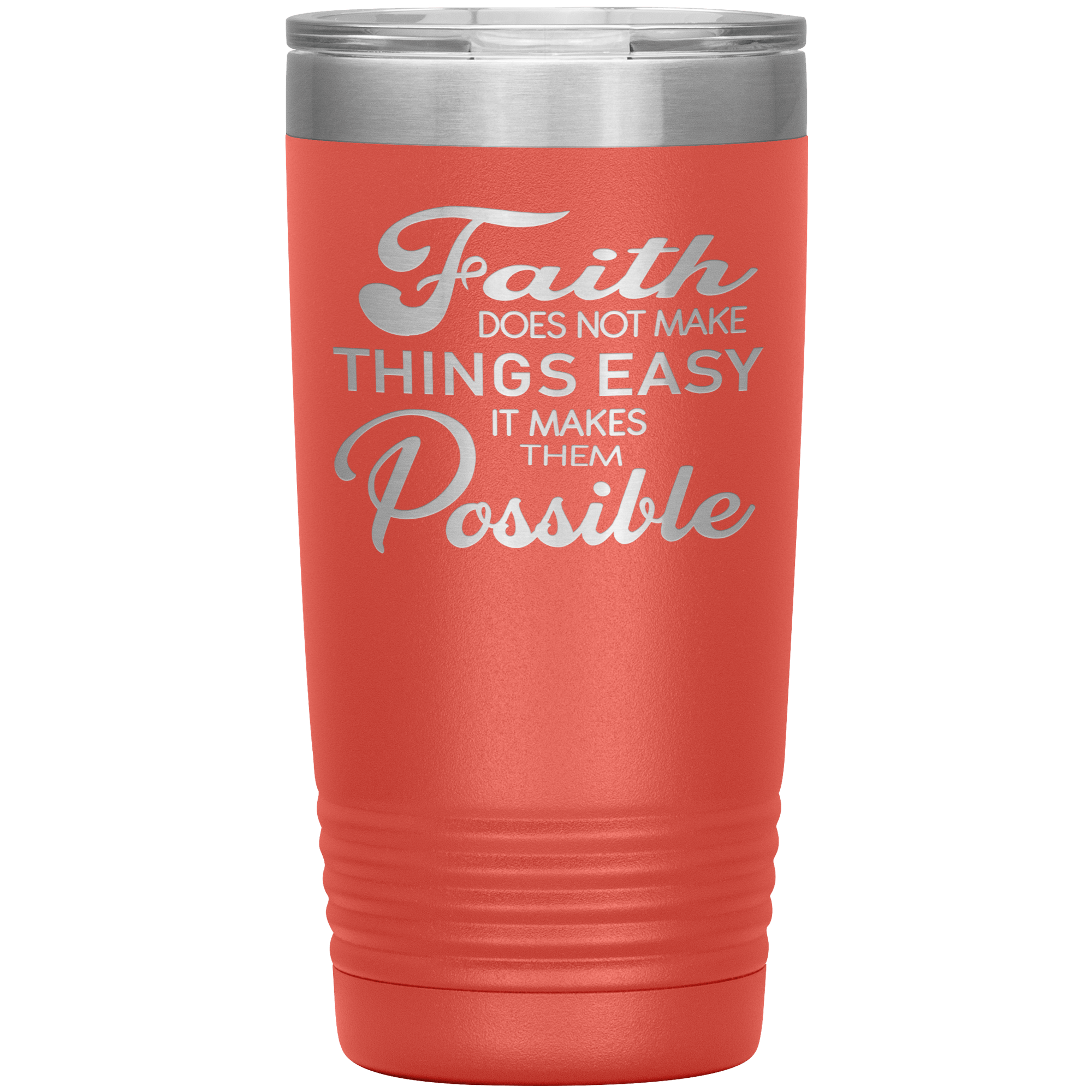 "Faith Does Not Make Things Easy It Makes Them Possible"