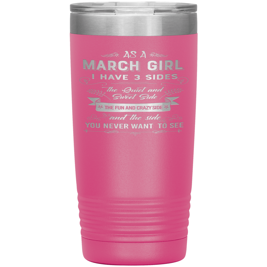 "March Girls 3 sides " Tumbler