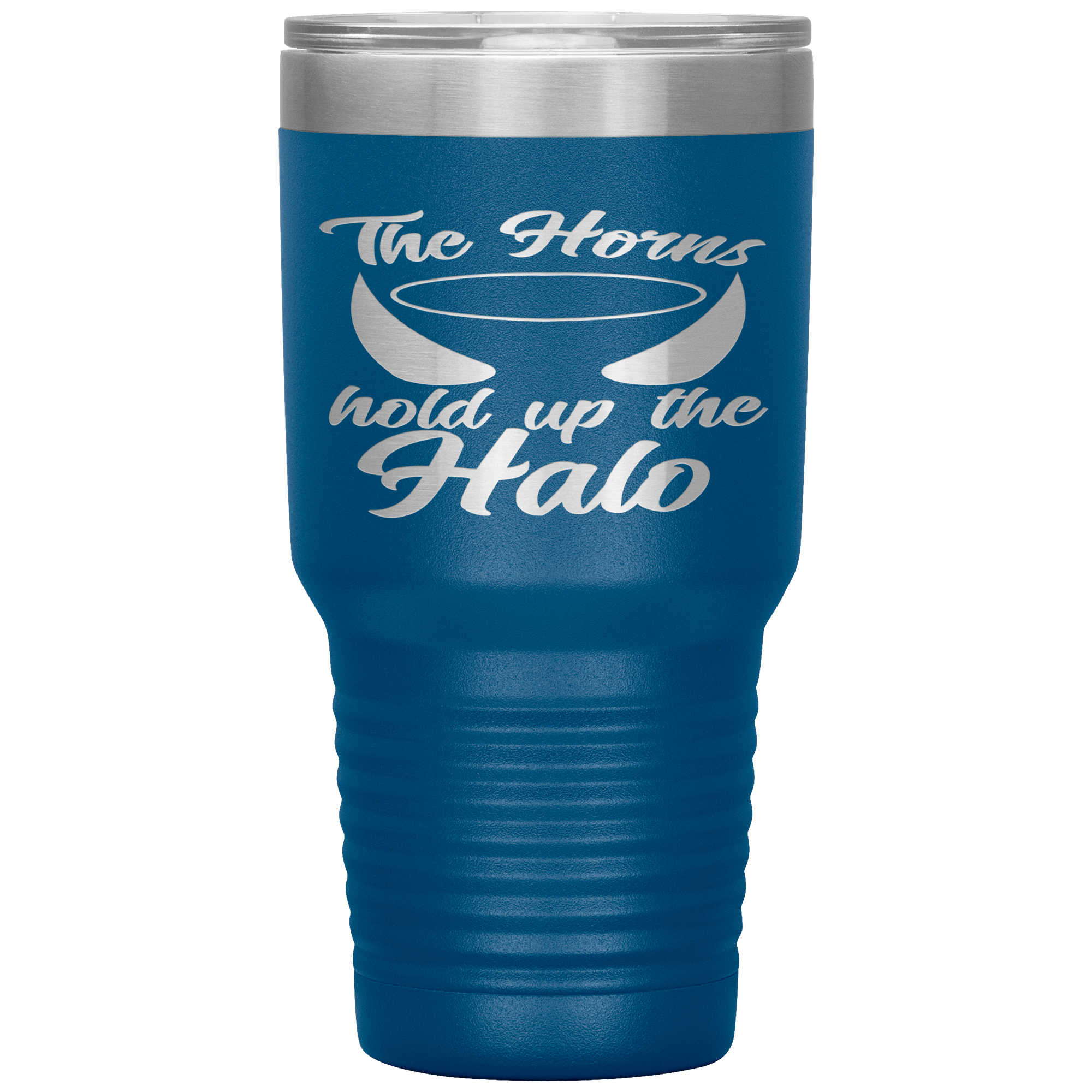 "THE HORNS HOLD UP THE HALO"TUMBLER