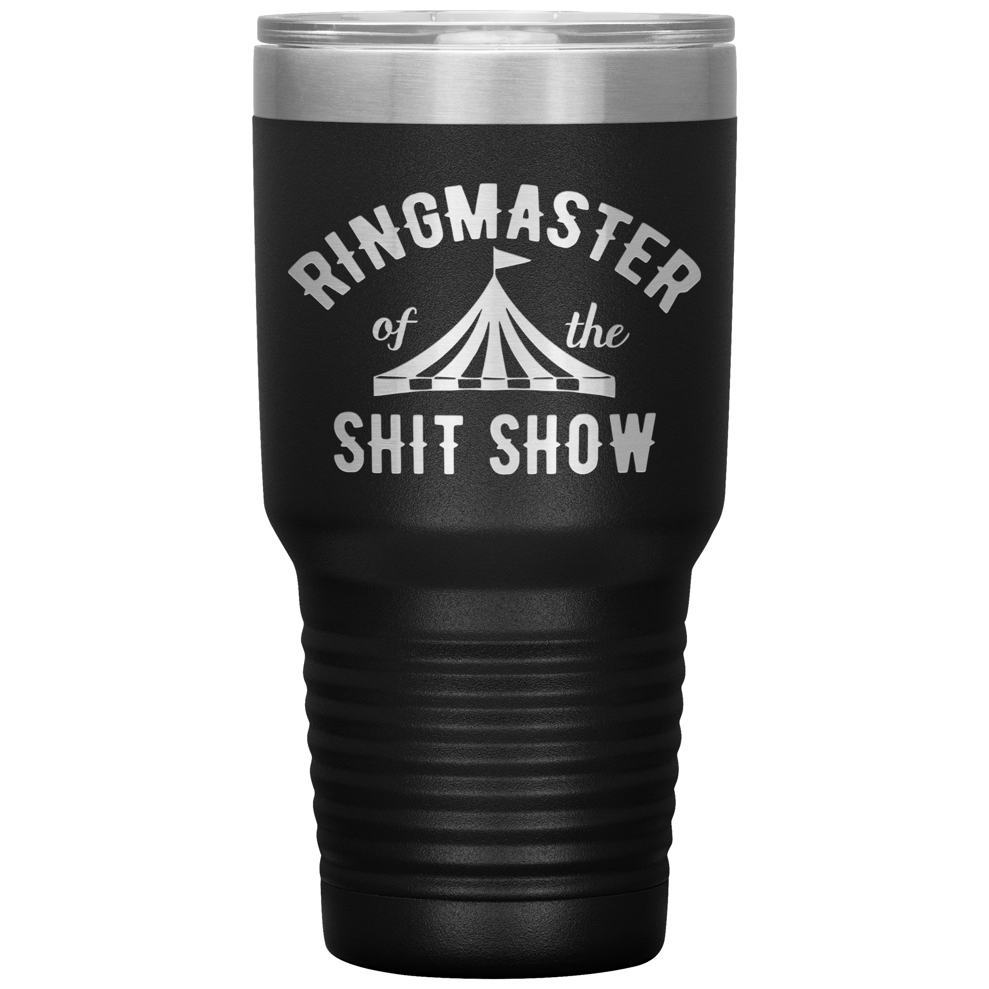 " RING MASTER OF THE SHIT SHOW" TUMBLER