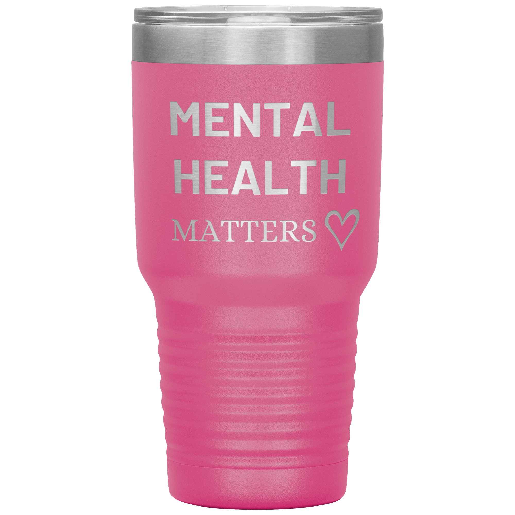 "MENTAL HEALTH MATTERS"Tumbler