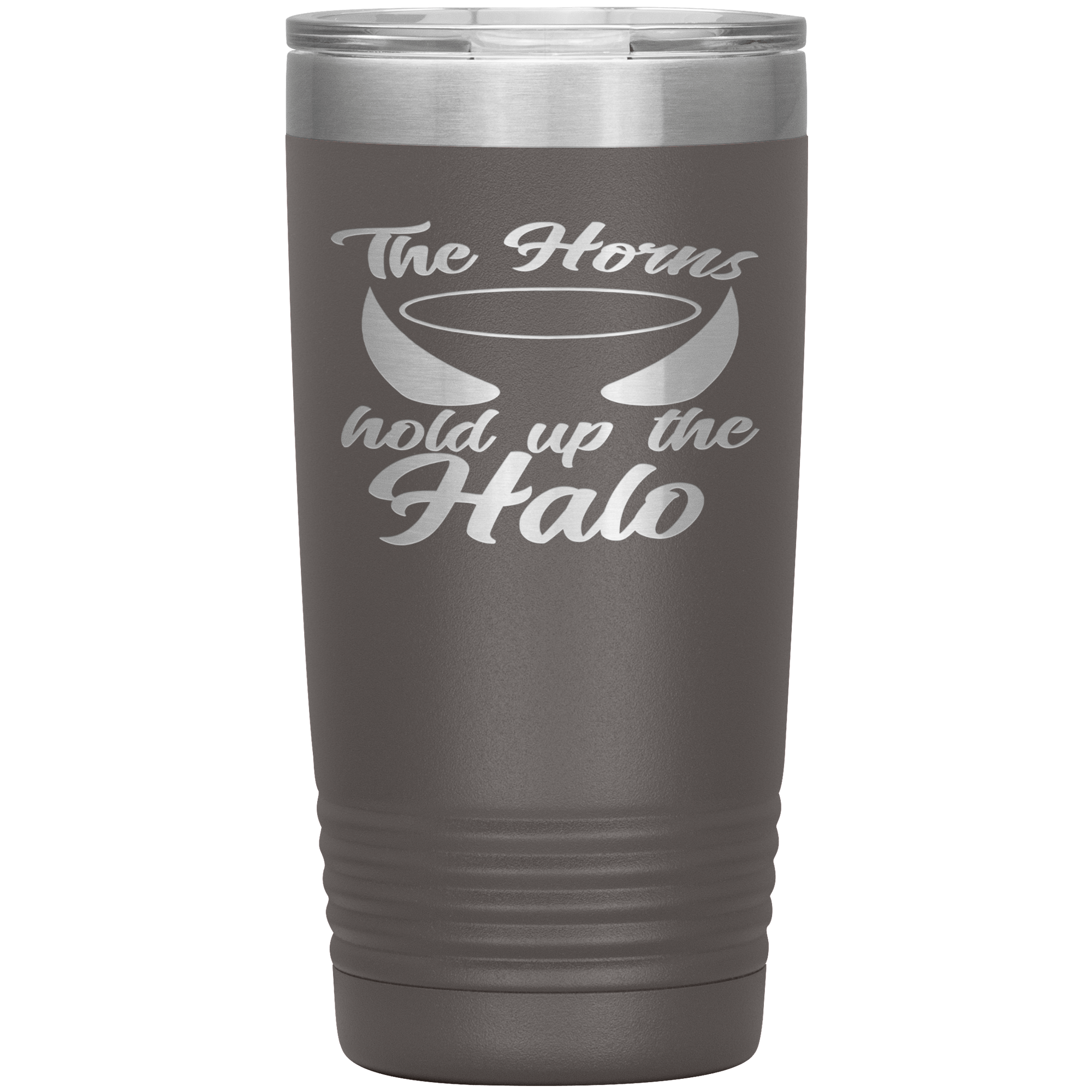 "THE HORNS HOLD UP THE HALO"TUMBLER