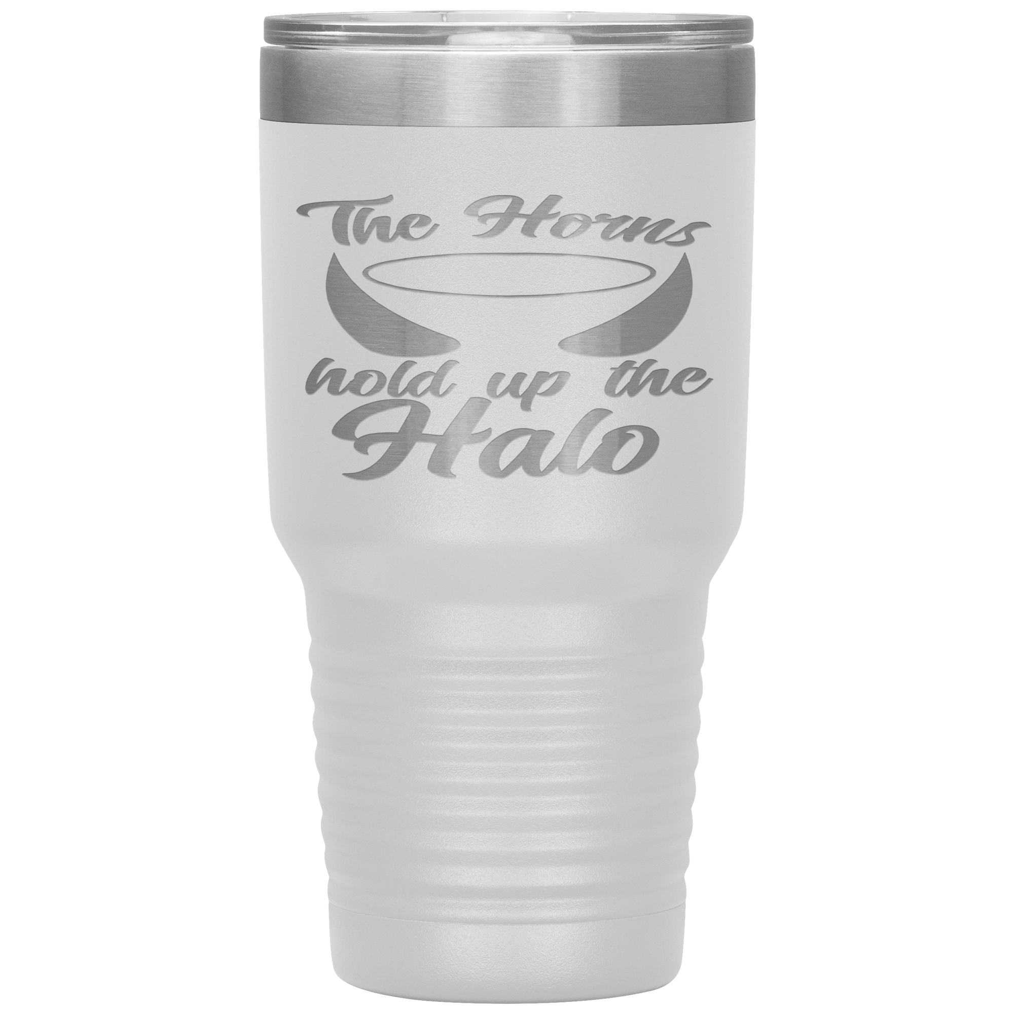 "THE HORNS HOLD UP THE HALO"TUMBLER