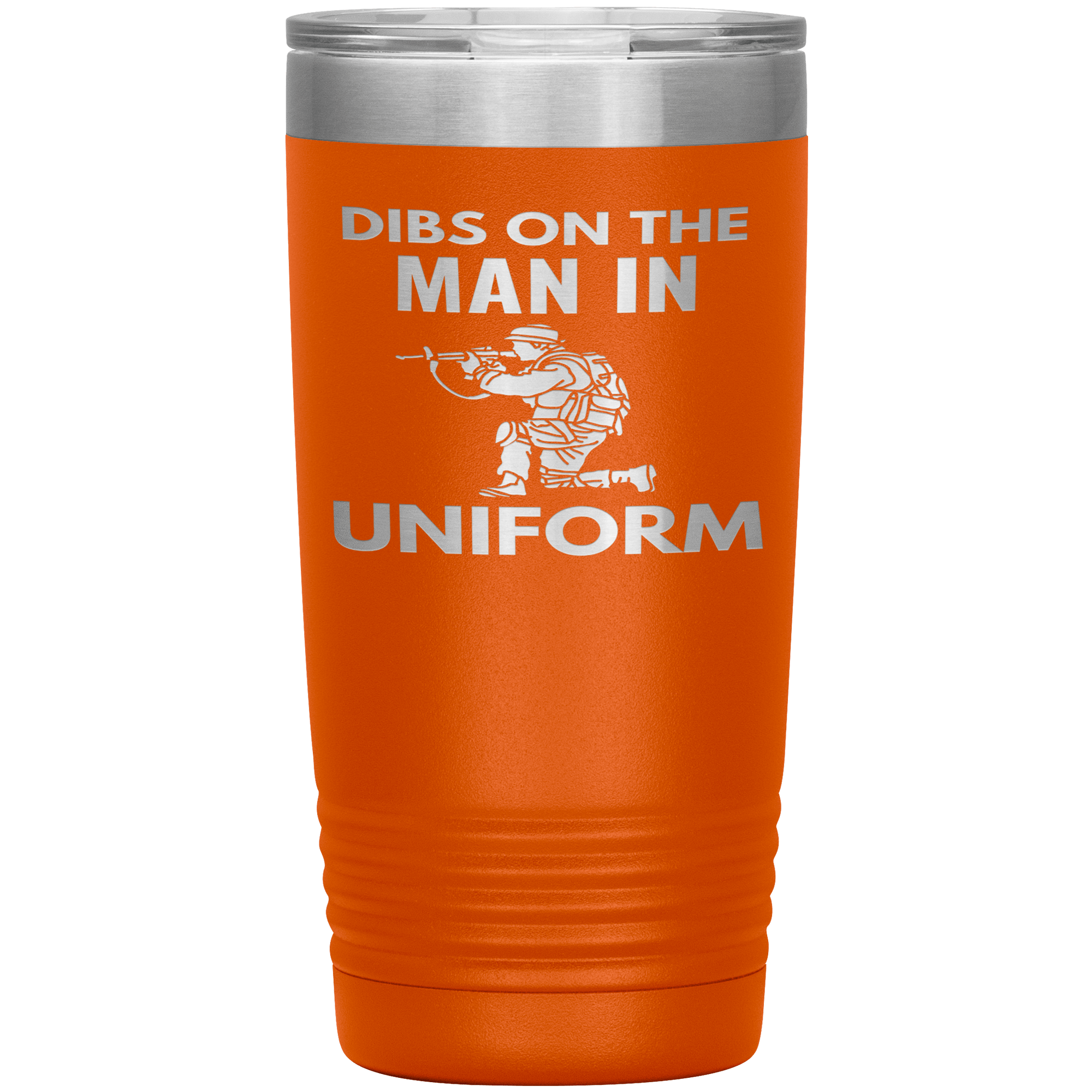 "DIBS ON THE MAN IN UNIFORM"TUMBLER