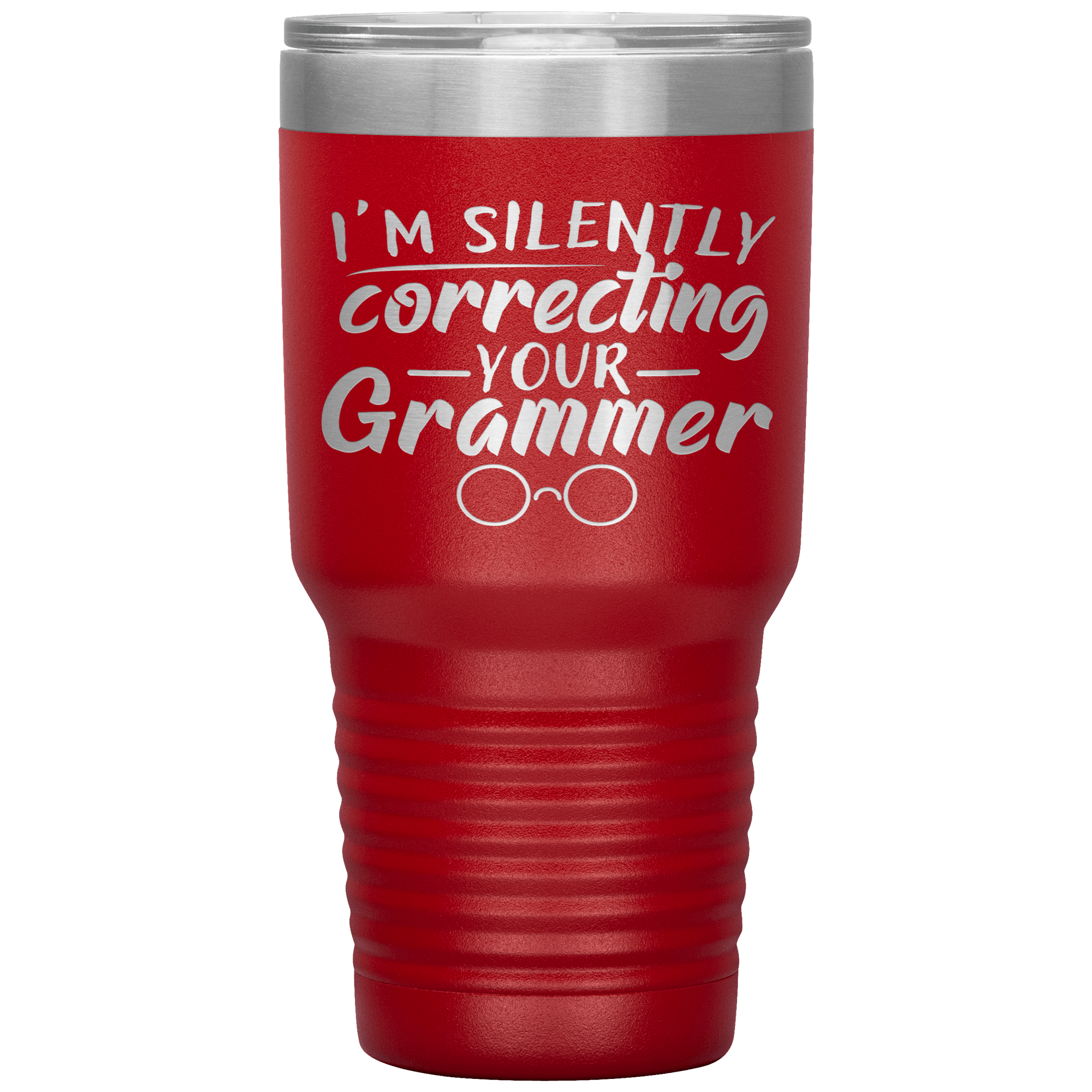 "I'M SILENTLY CORRECTING YOUR GRAMMER"TUMBLER