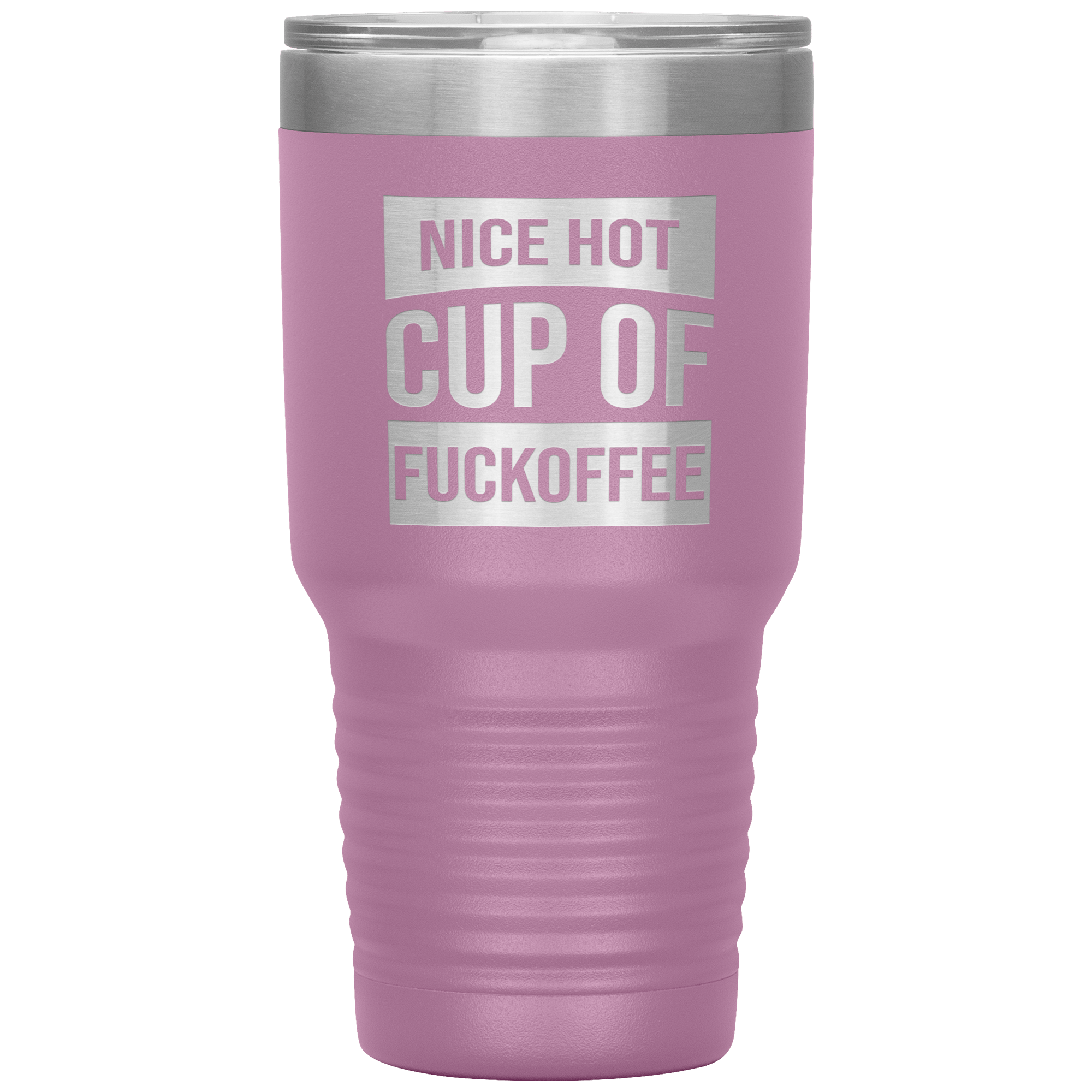 "Nice Hot Cup" Tumbler