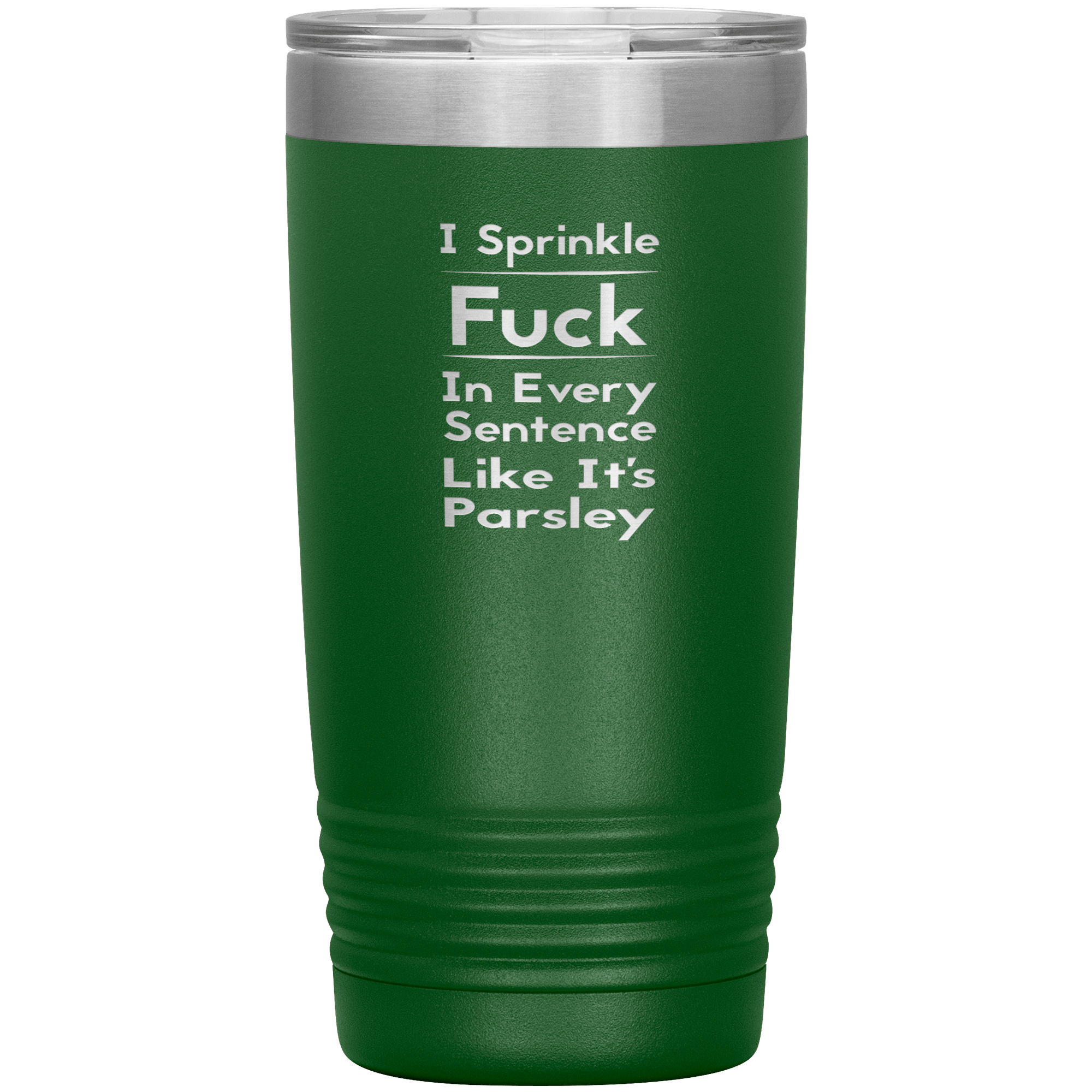 " SPRINKLE FUCK IN EVERY SENTENCE " TUMBLER