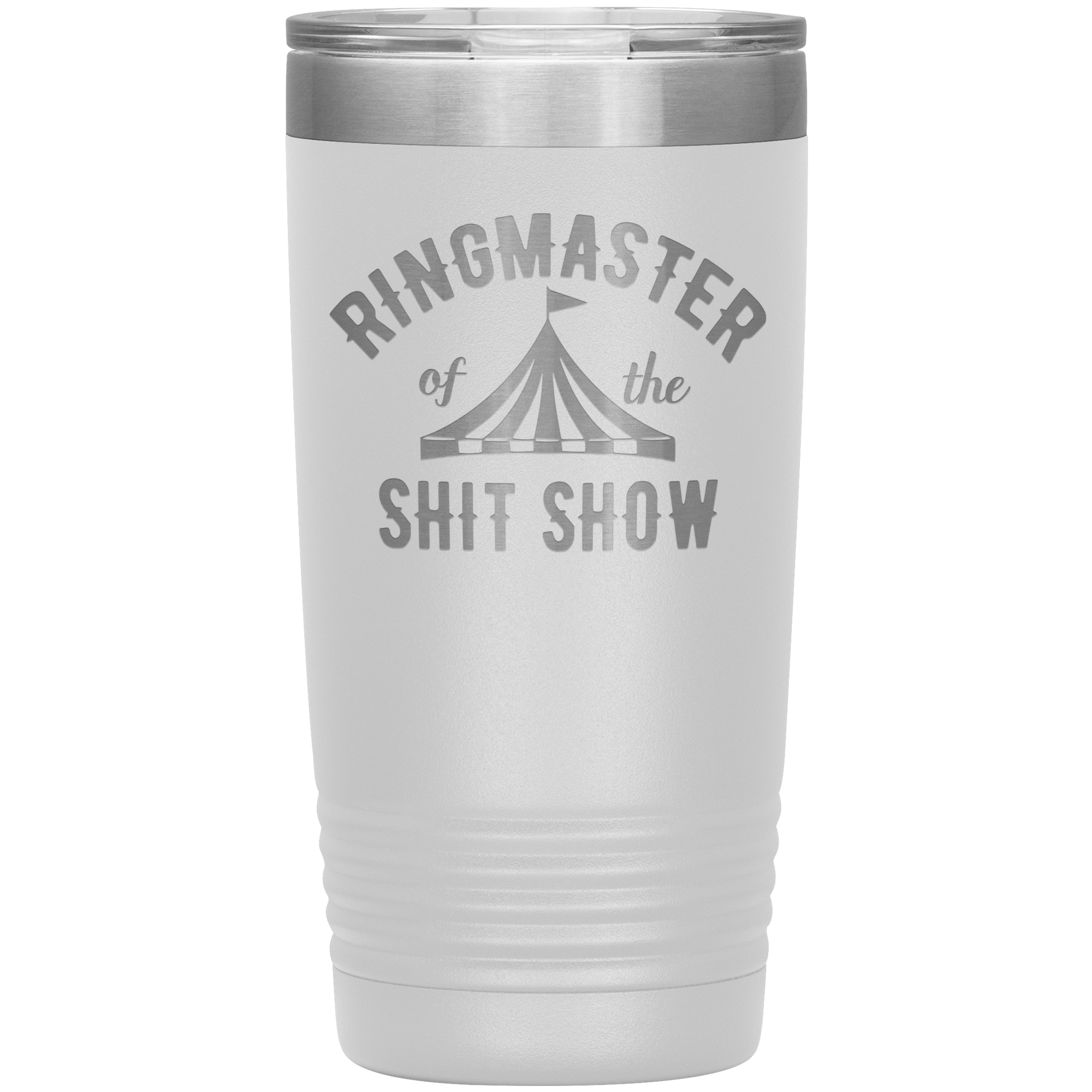 " RING MASTER OF THE SHIT SHOW" TUMBLER